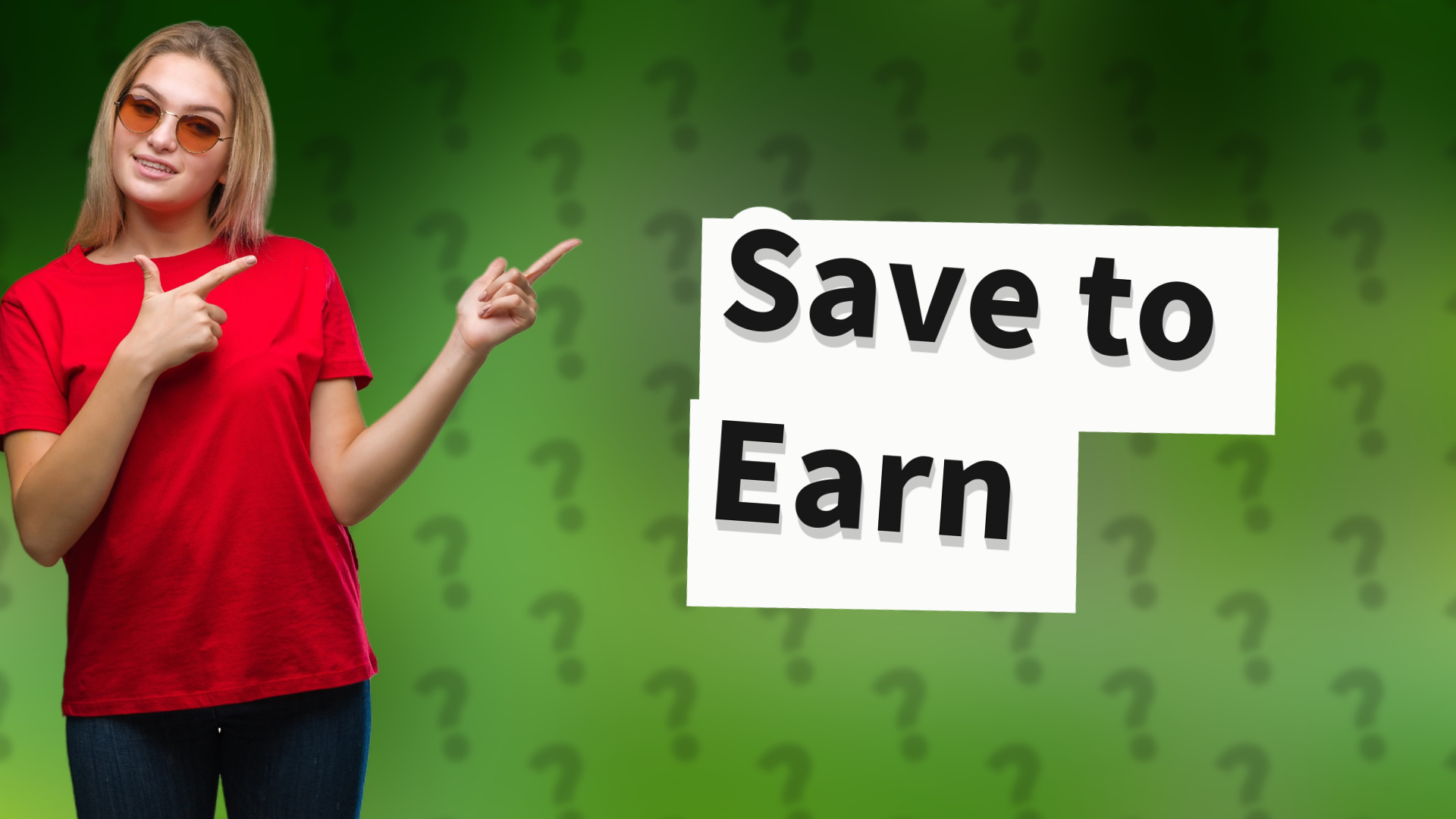 Save to Earn
