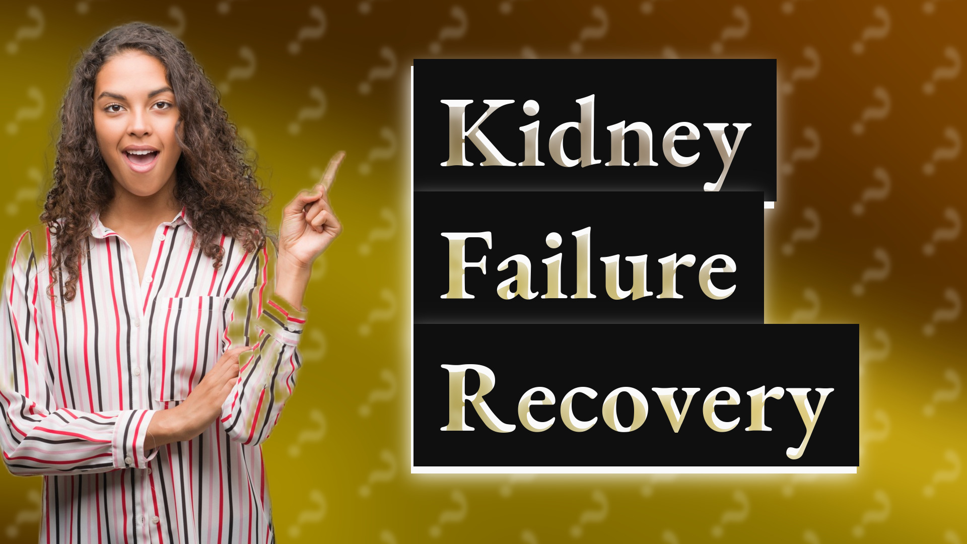 Kidney Failure Recovery