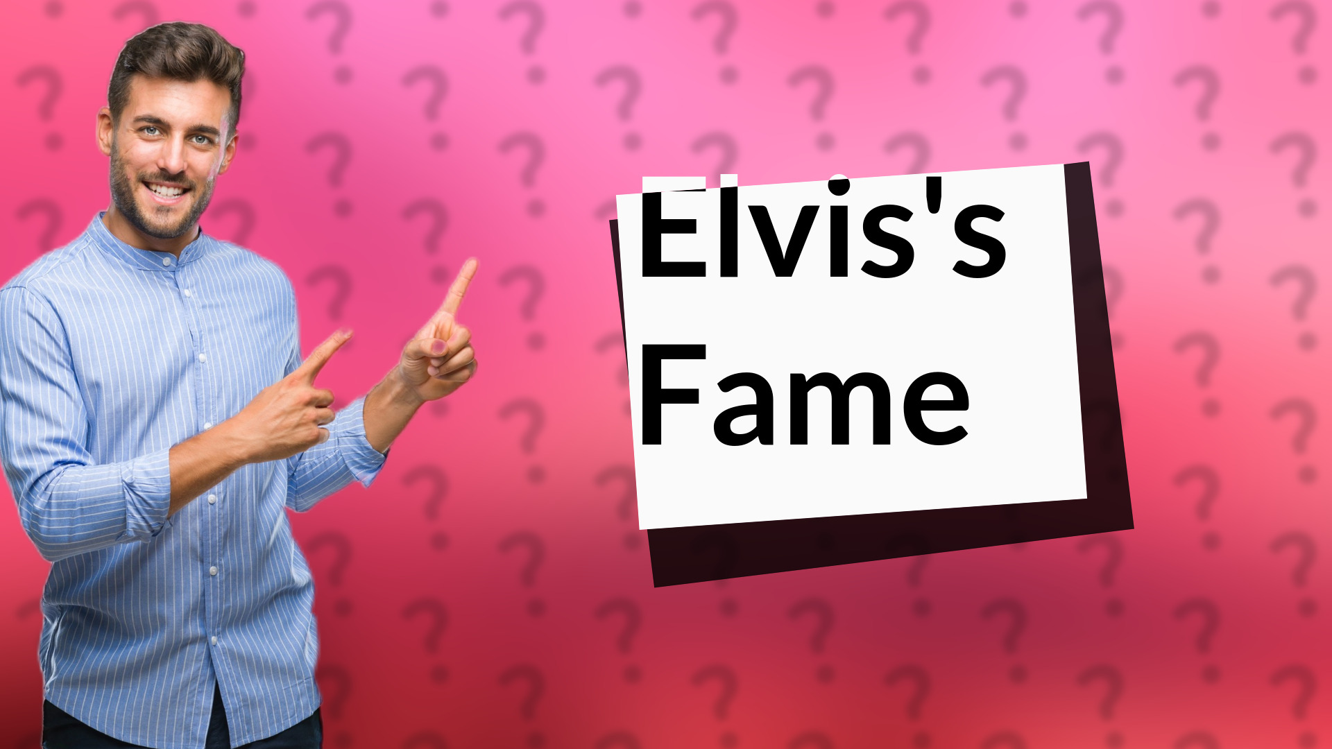 Elvis's Fame