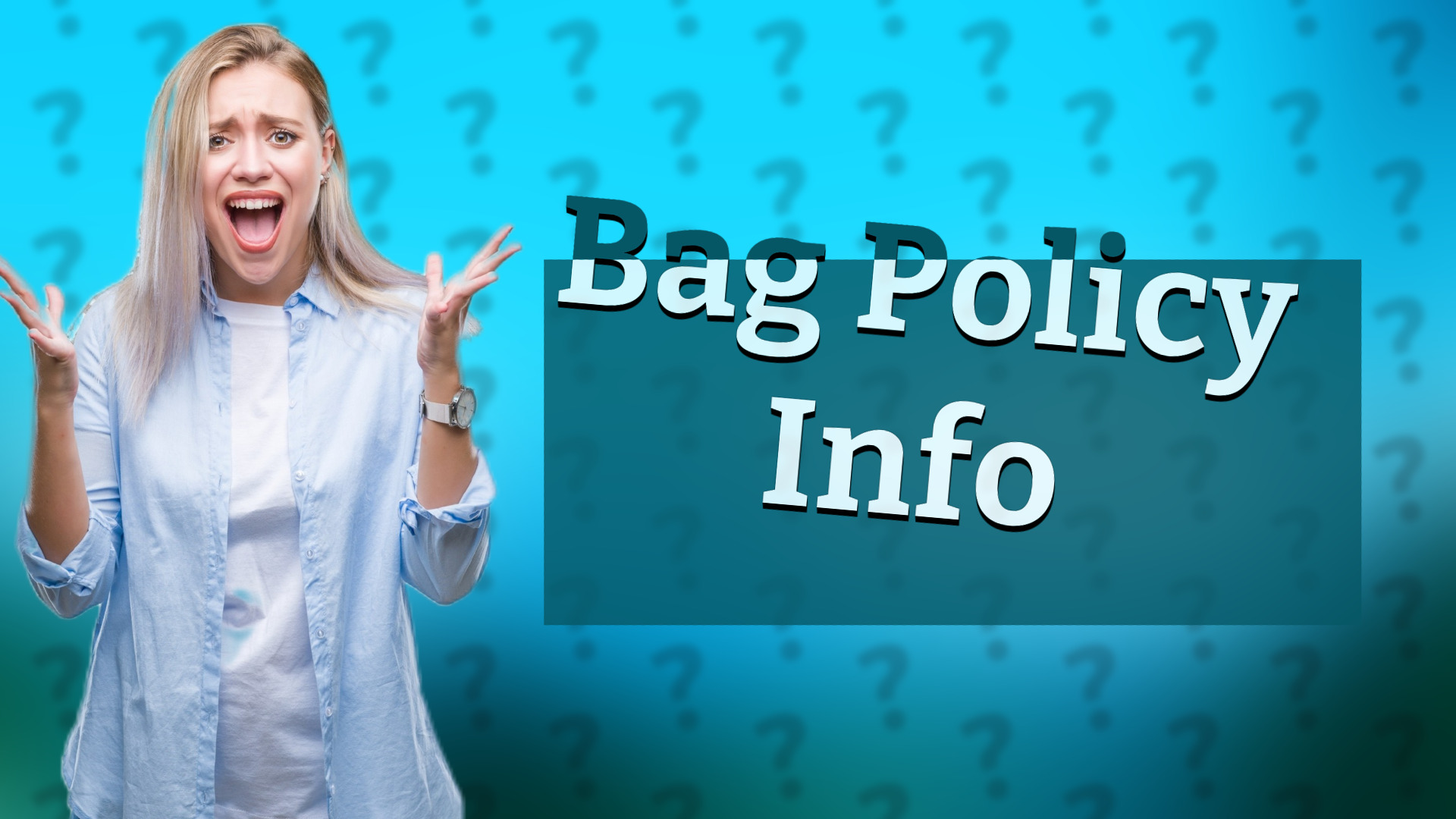 Bag Policy Info