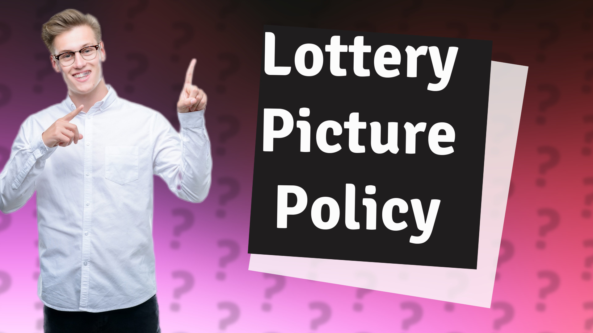 Lottery Picture Policy