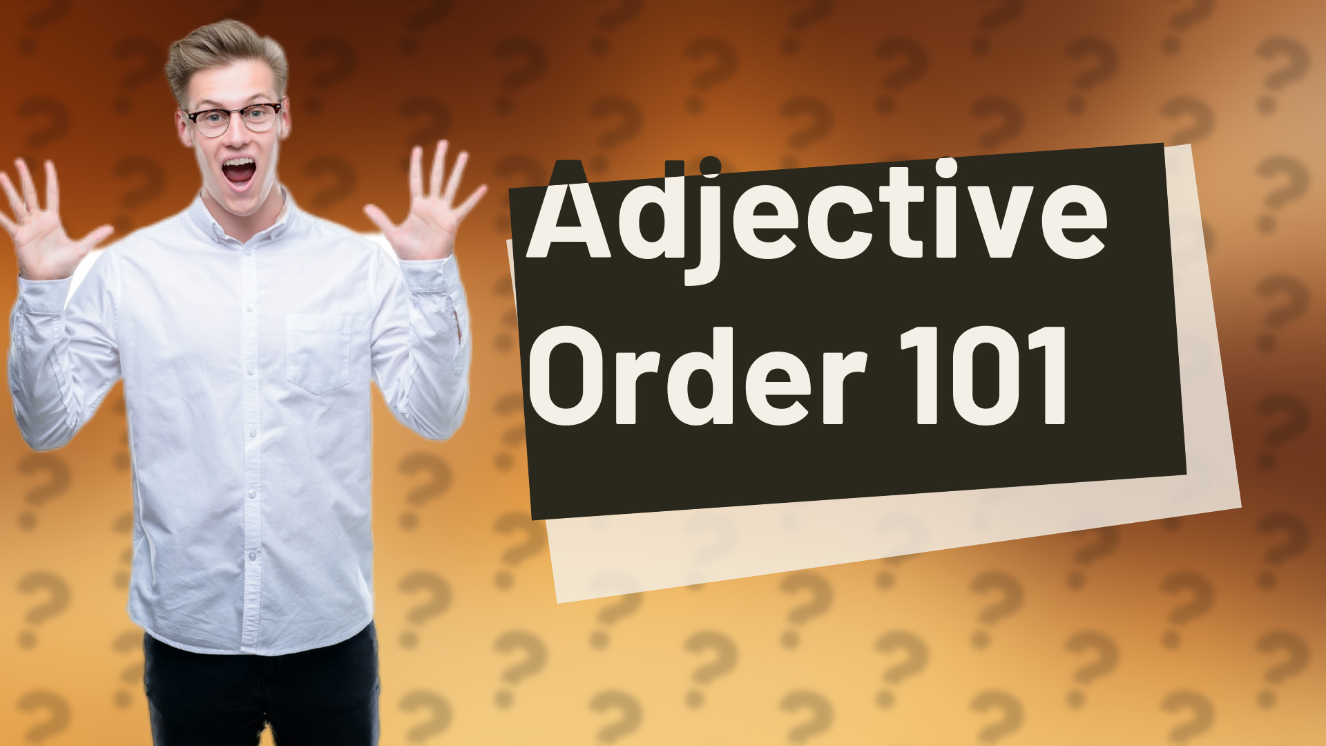 Adjective Order 101
