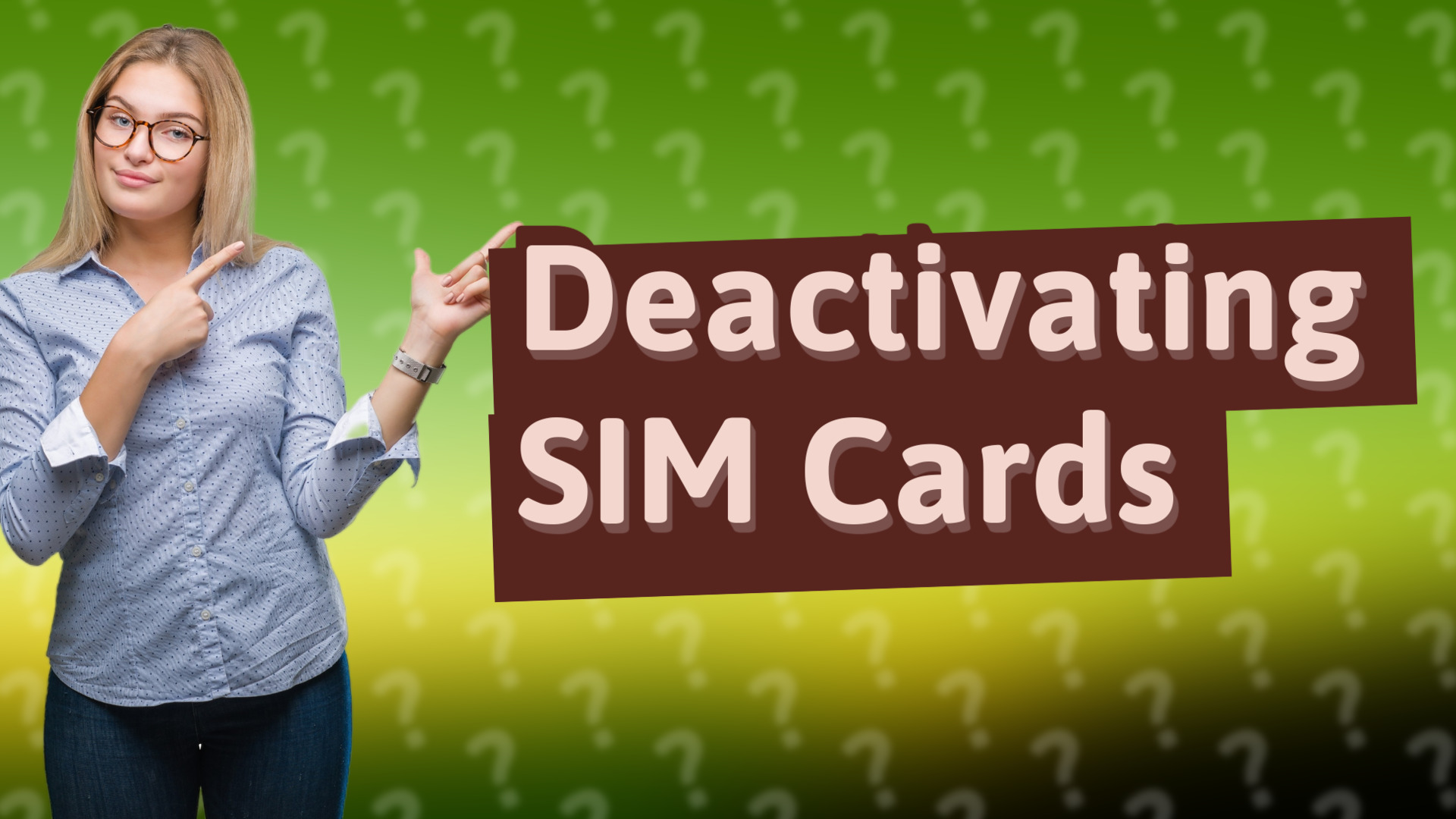 Deactivating SIM Cards