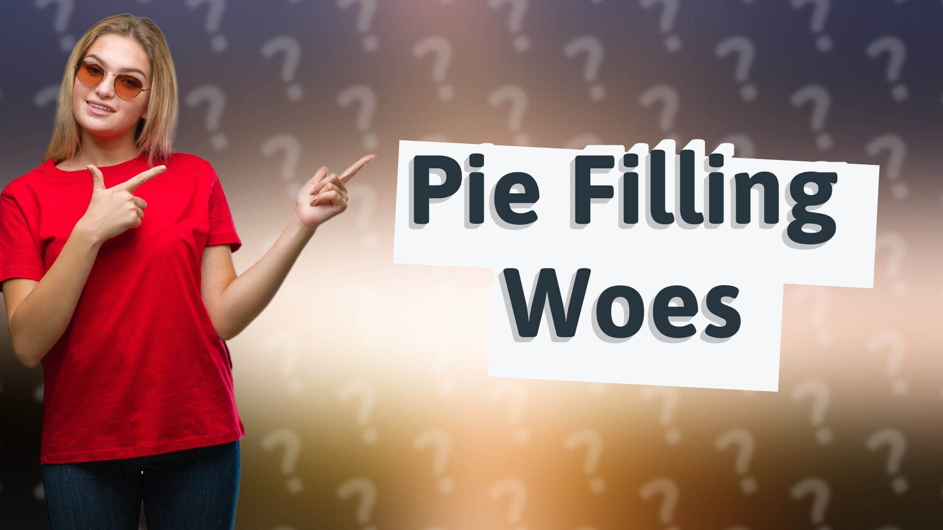 Pie Filling Woes