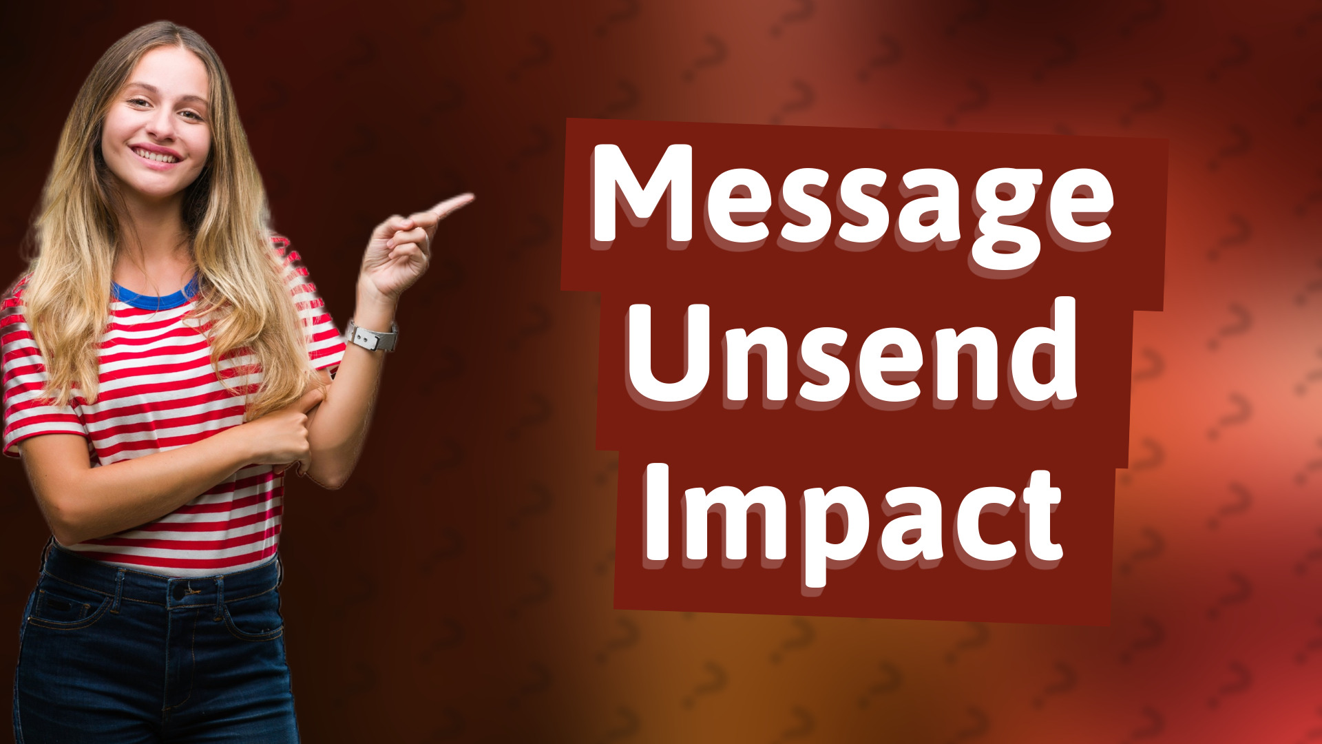 Message Unsend Impact