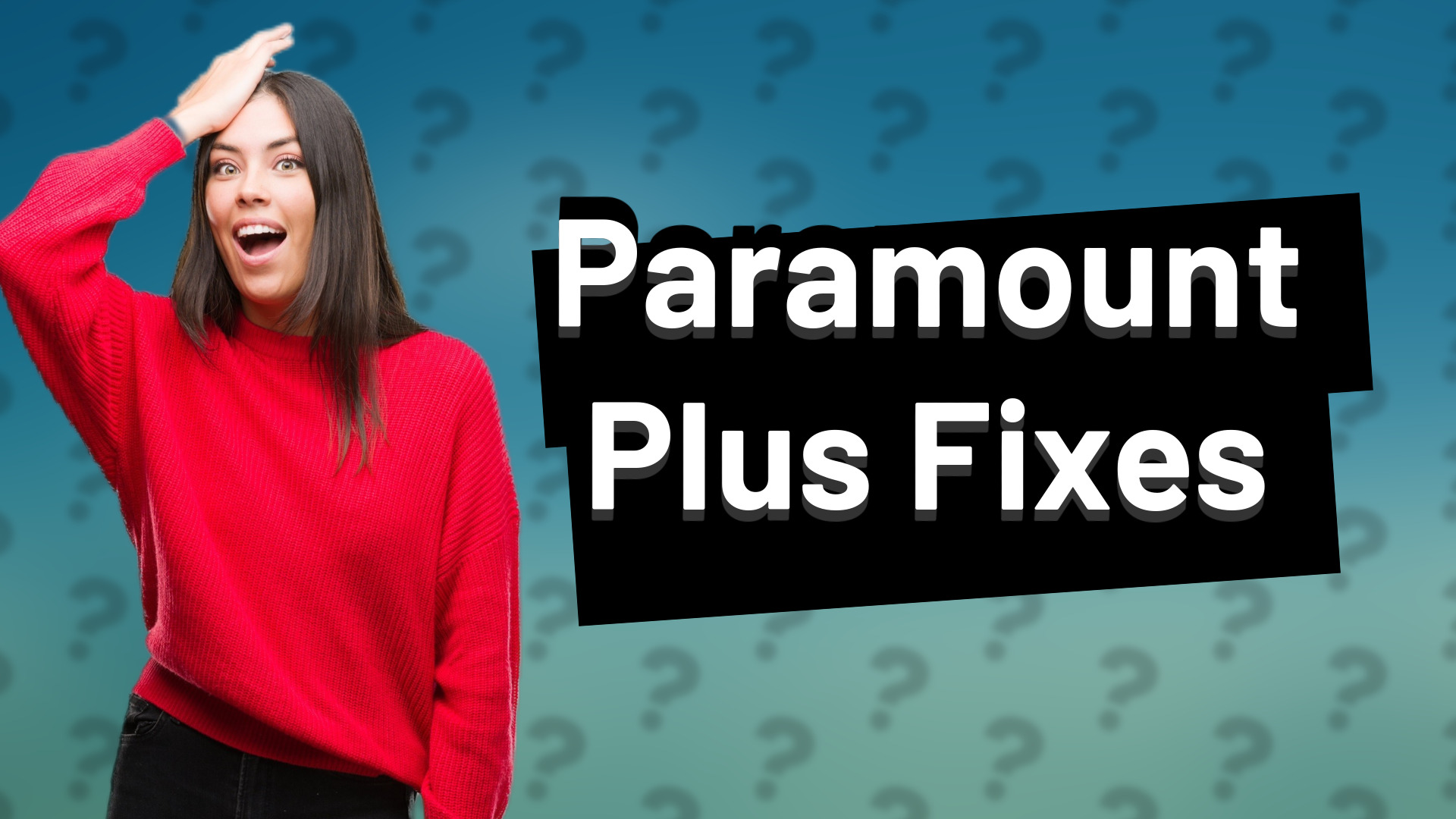 Paramount Plus Fixes