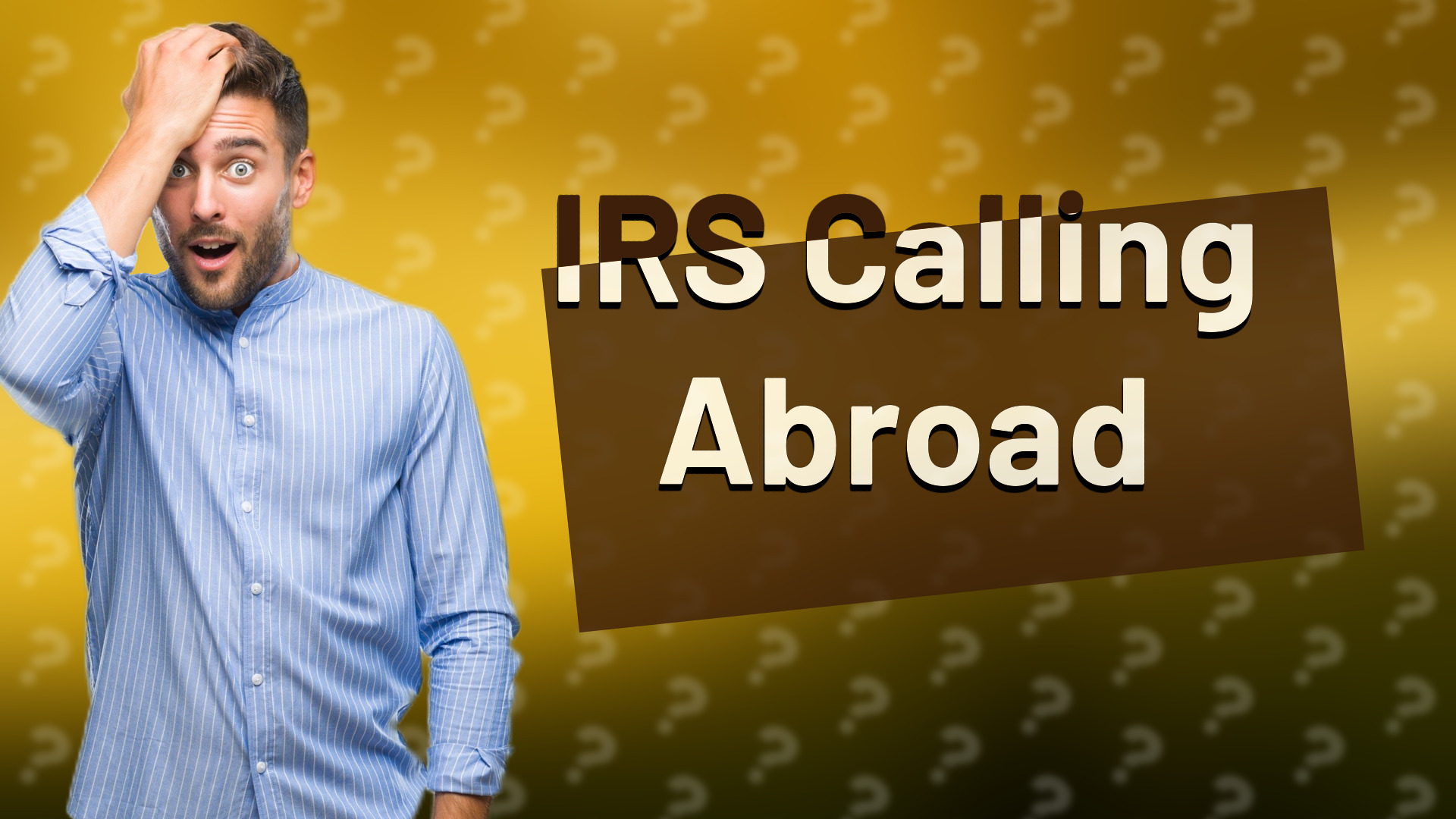 IRS Calling Abroad