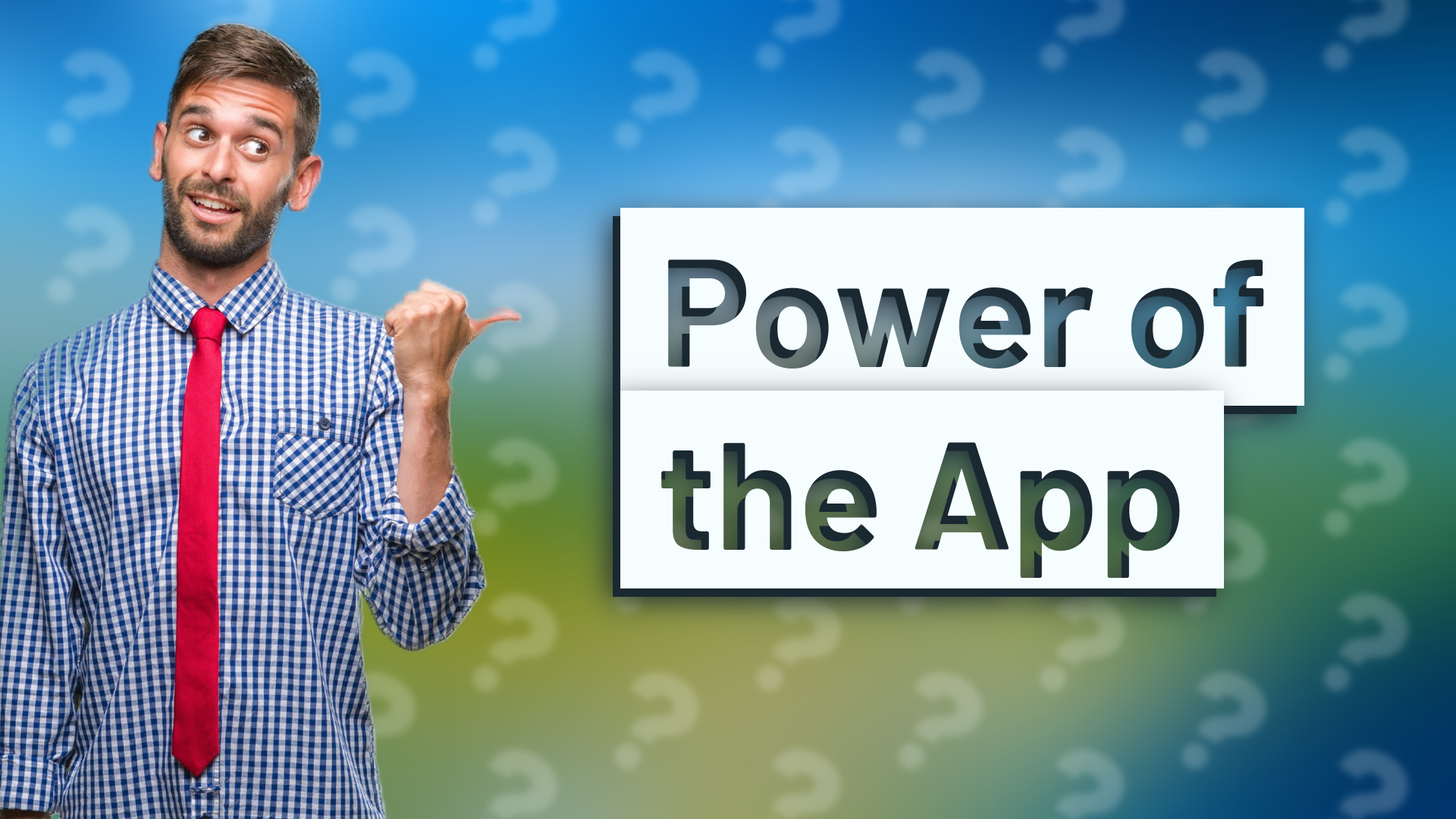 Power of the App