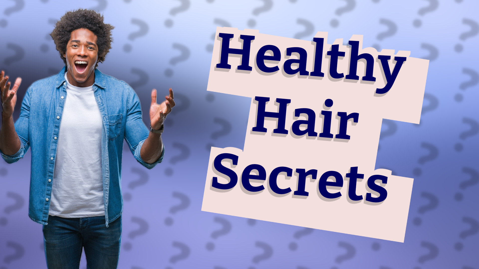 Healthy Hair Secrets