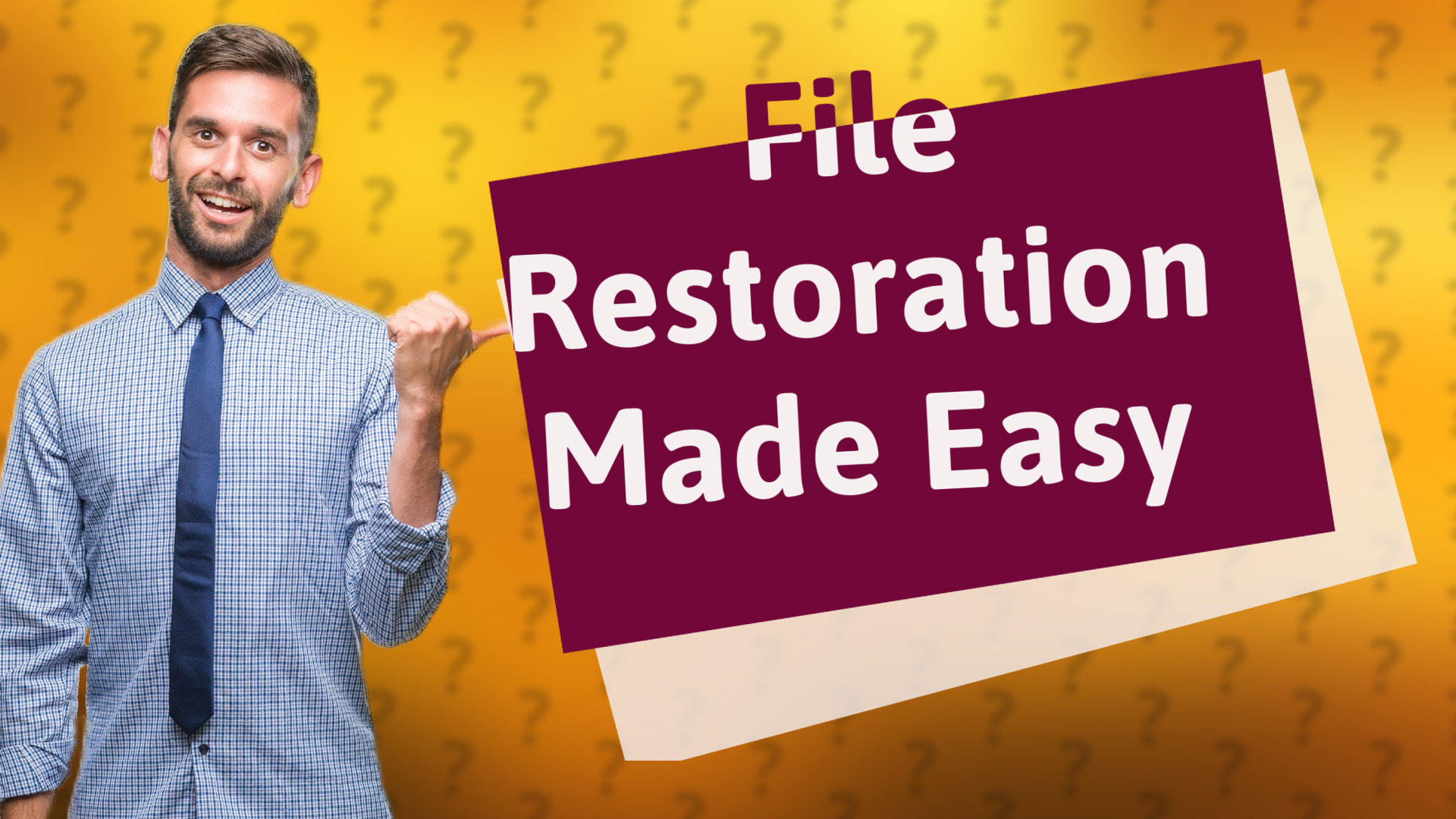 File Restoration Made Easy