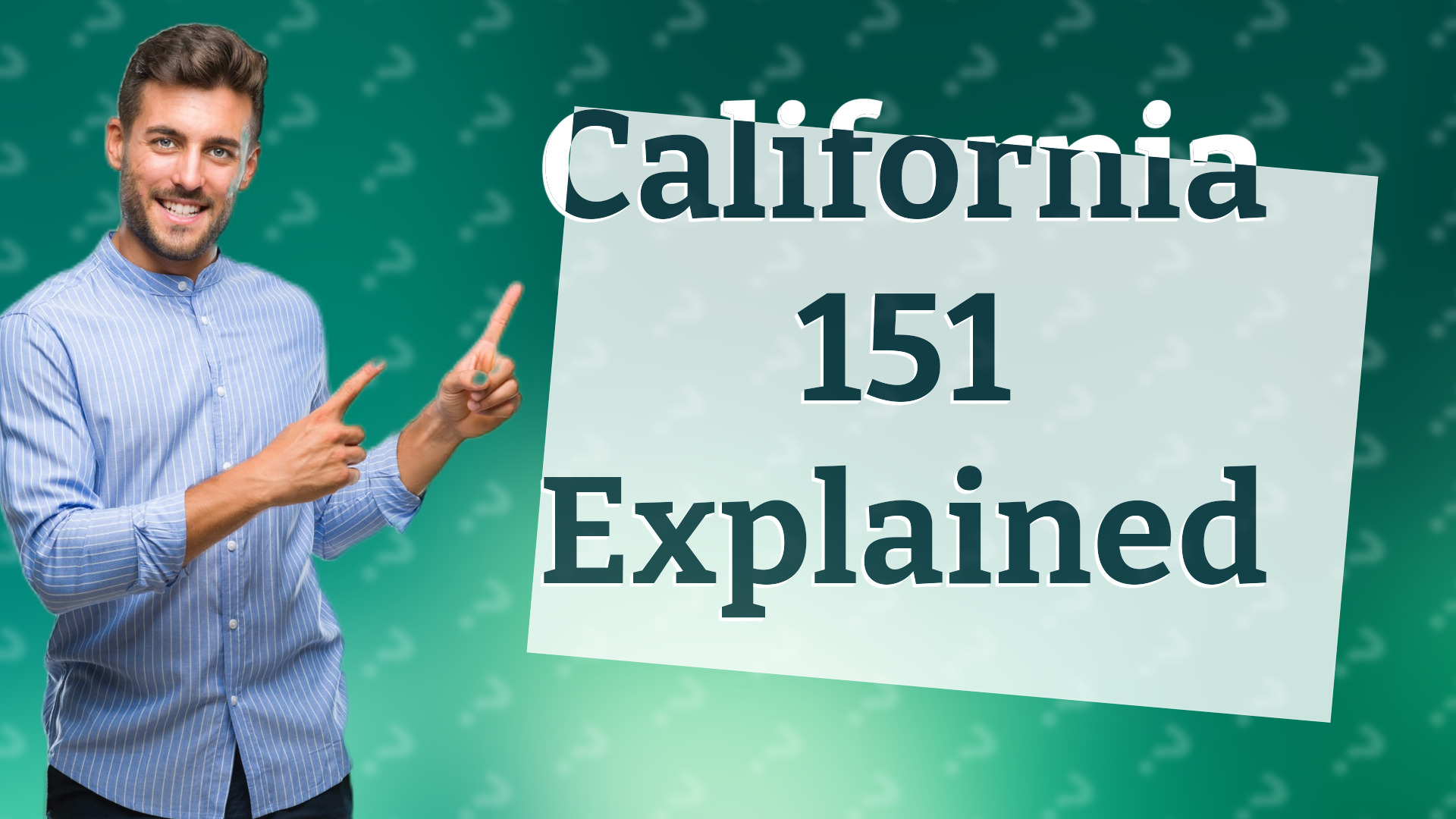California 151 Explained