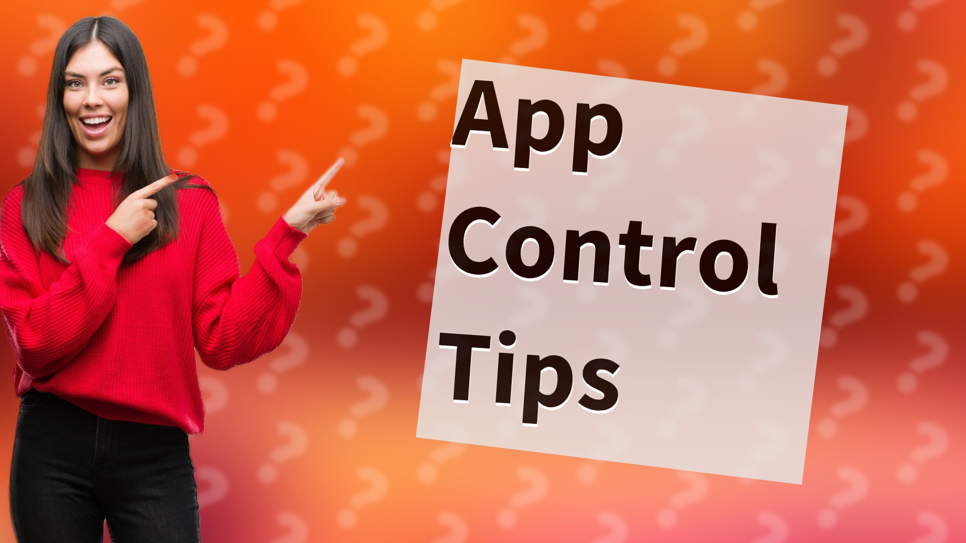 App Control Tips