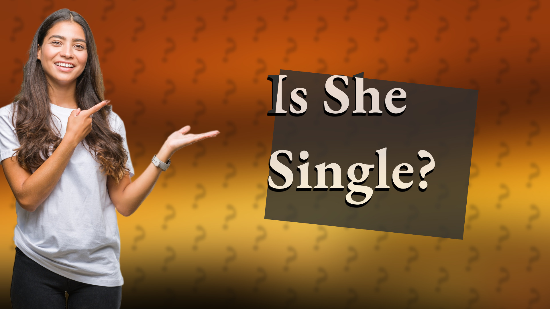 Is She Single?