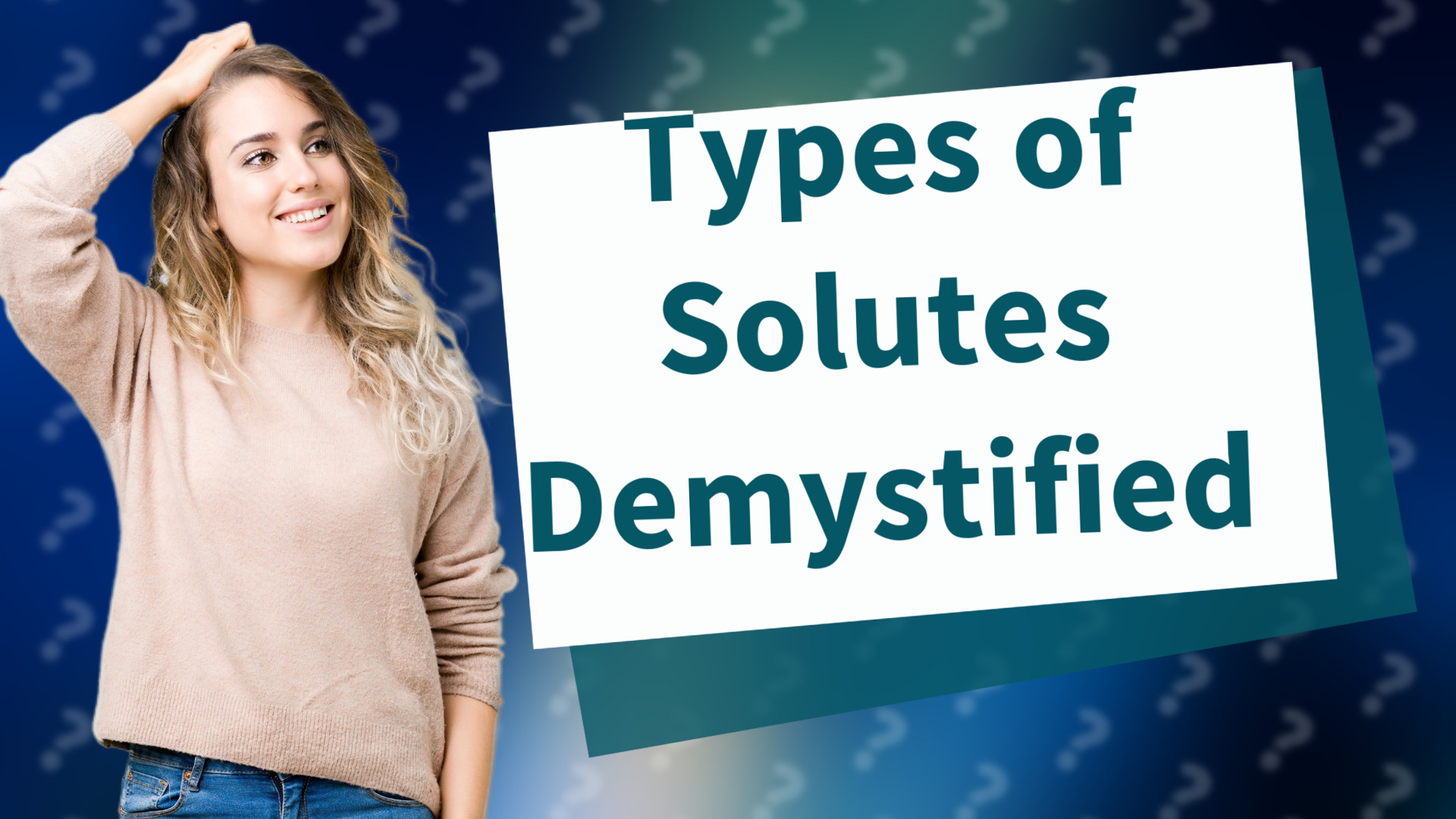Types of Solutes Demystified