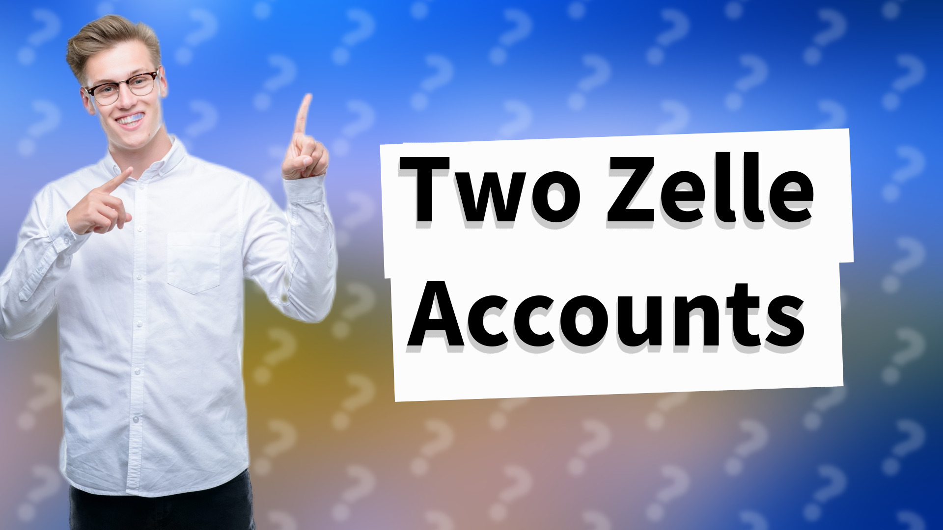 Two Zelle Accounts