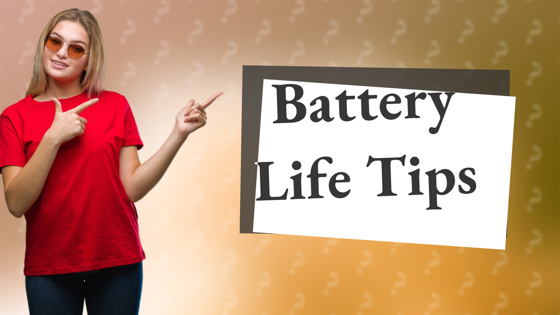 Battery Life Tips