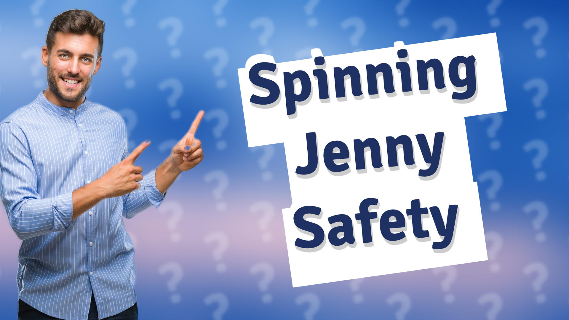 Spinning Jenny Safety