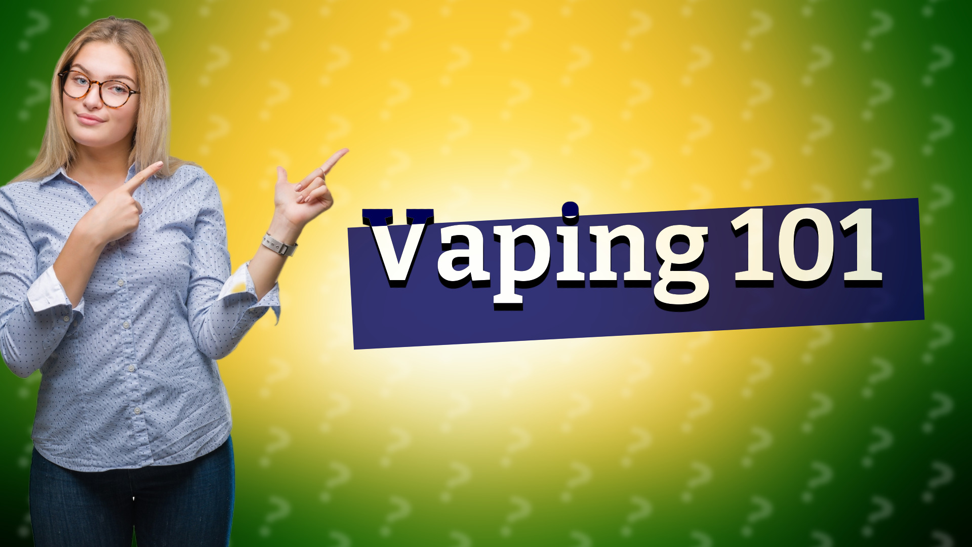Vaping 101