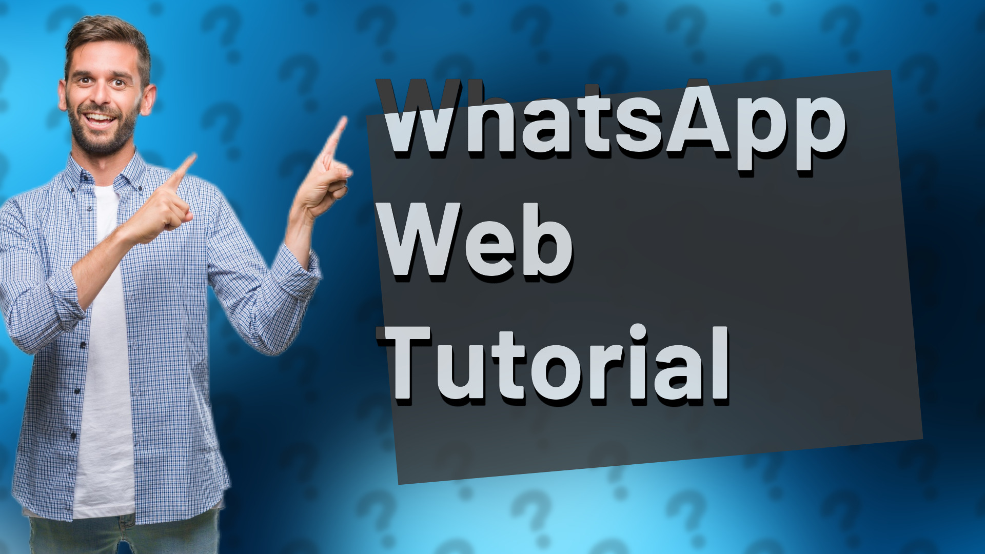 WhatsApp Web Tutorial