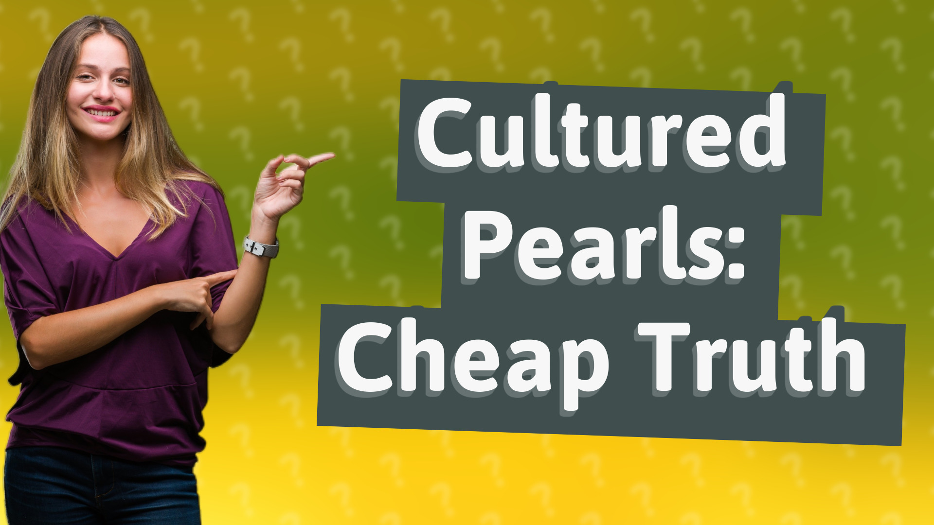 Cultured Pearls: Cheap Truth