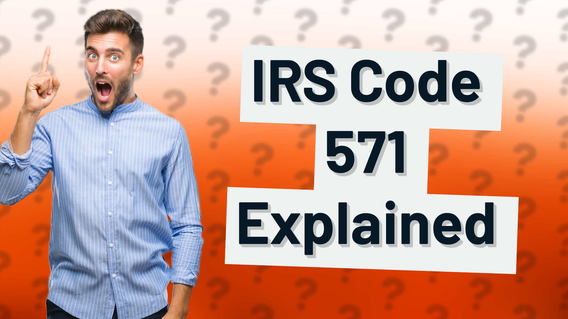 IRS Code 571 Explained