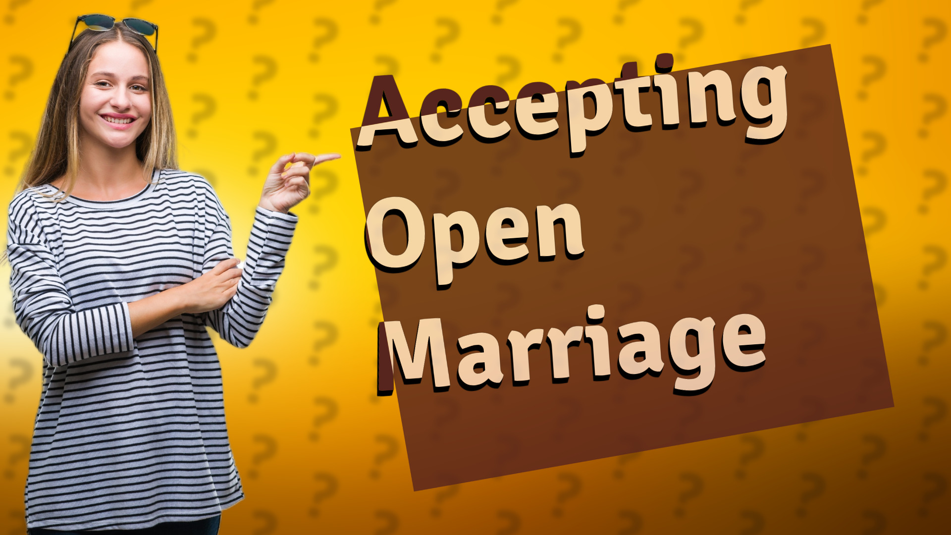 Accepting Open Marriage