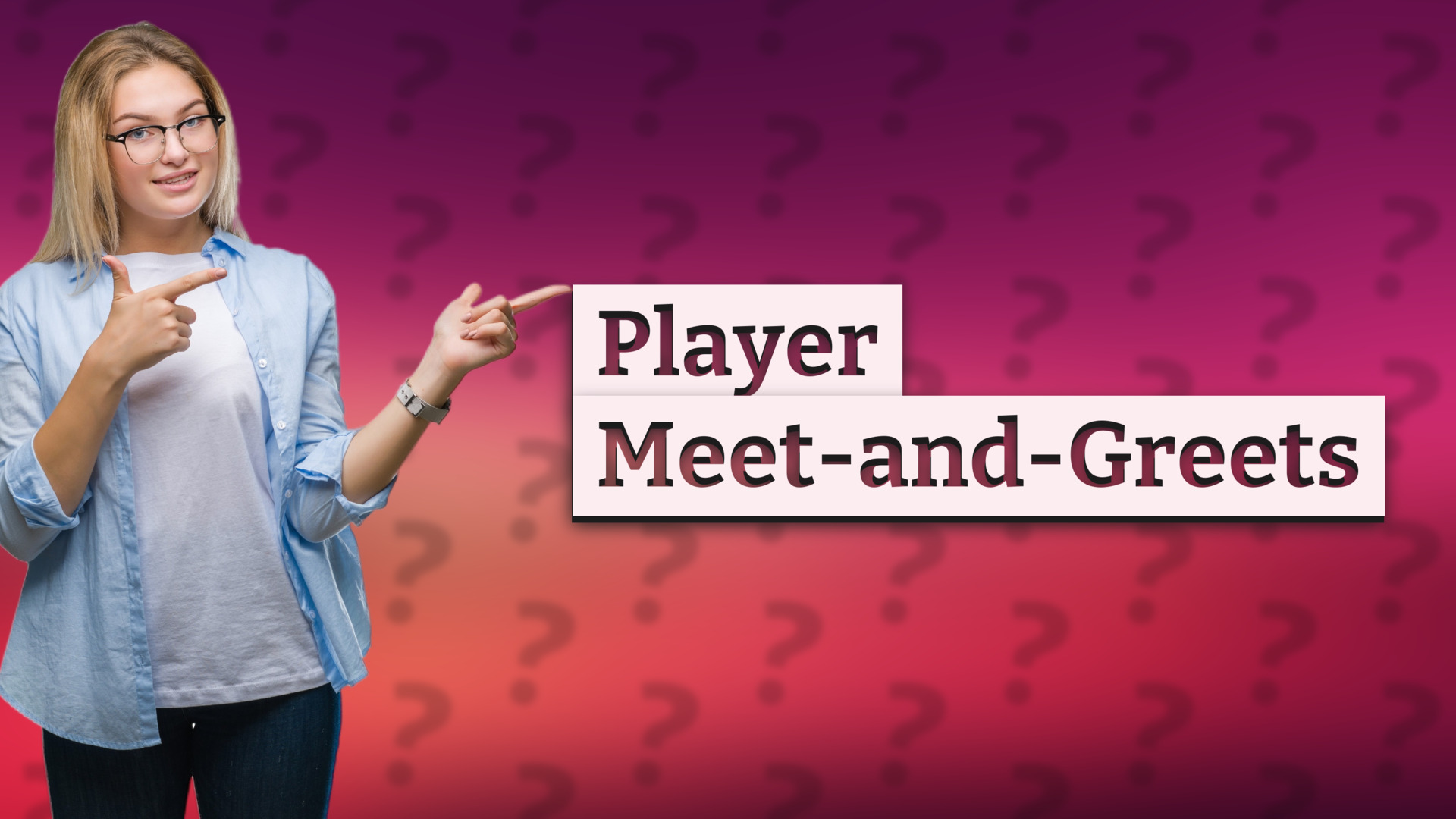 Player Meet-and-Greets