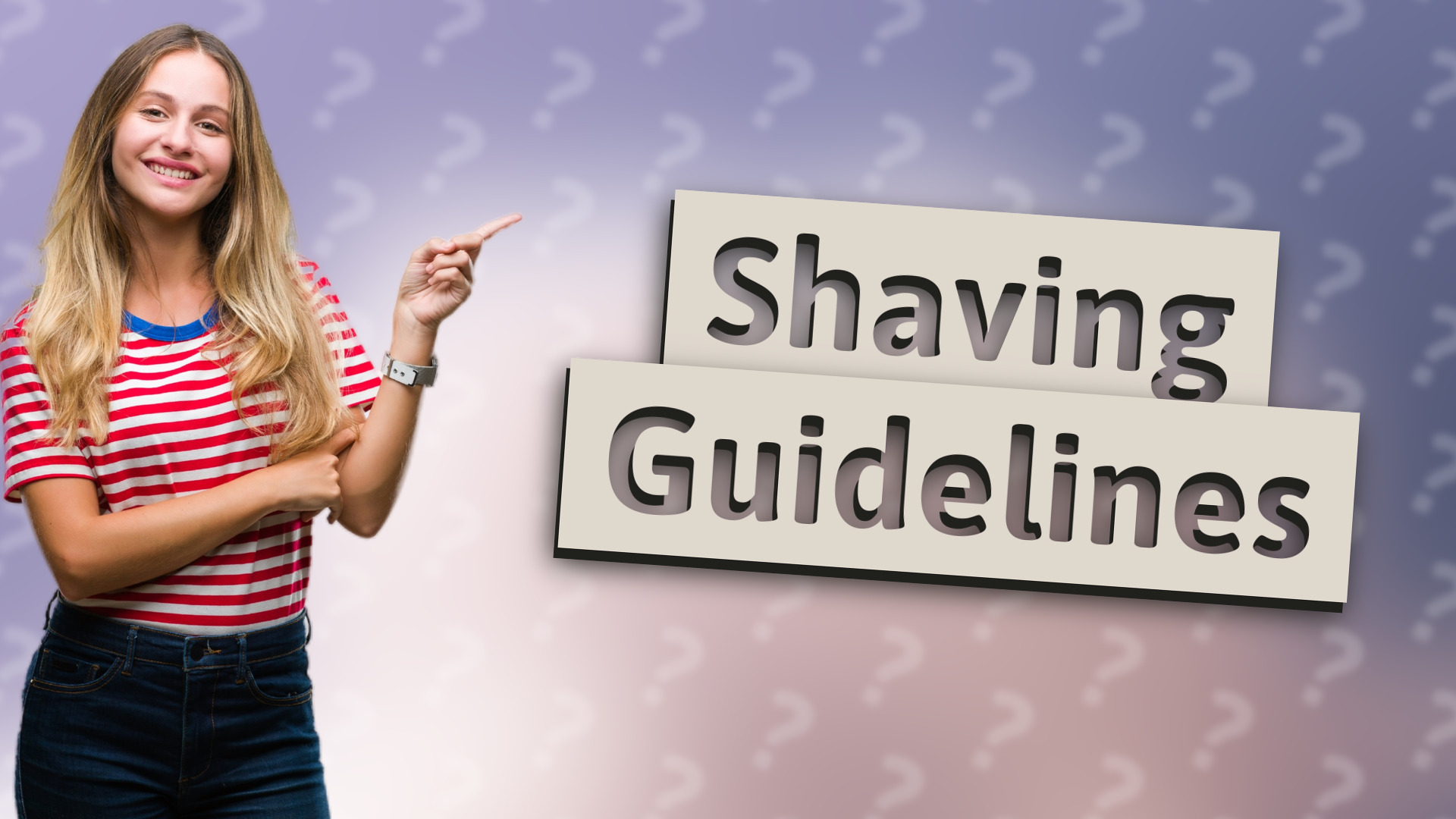 Shaving Guidelines