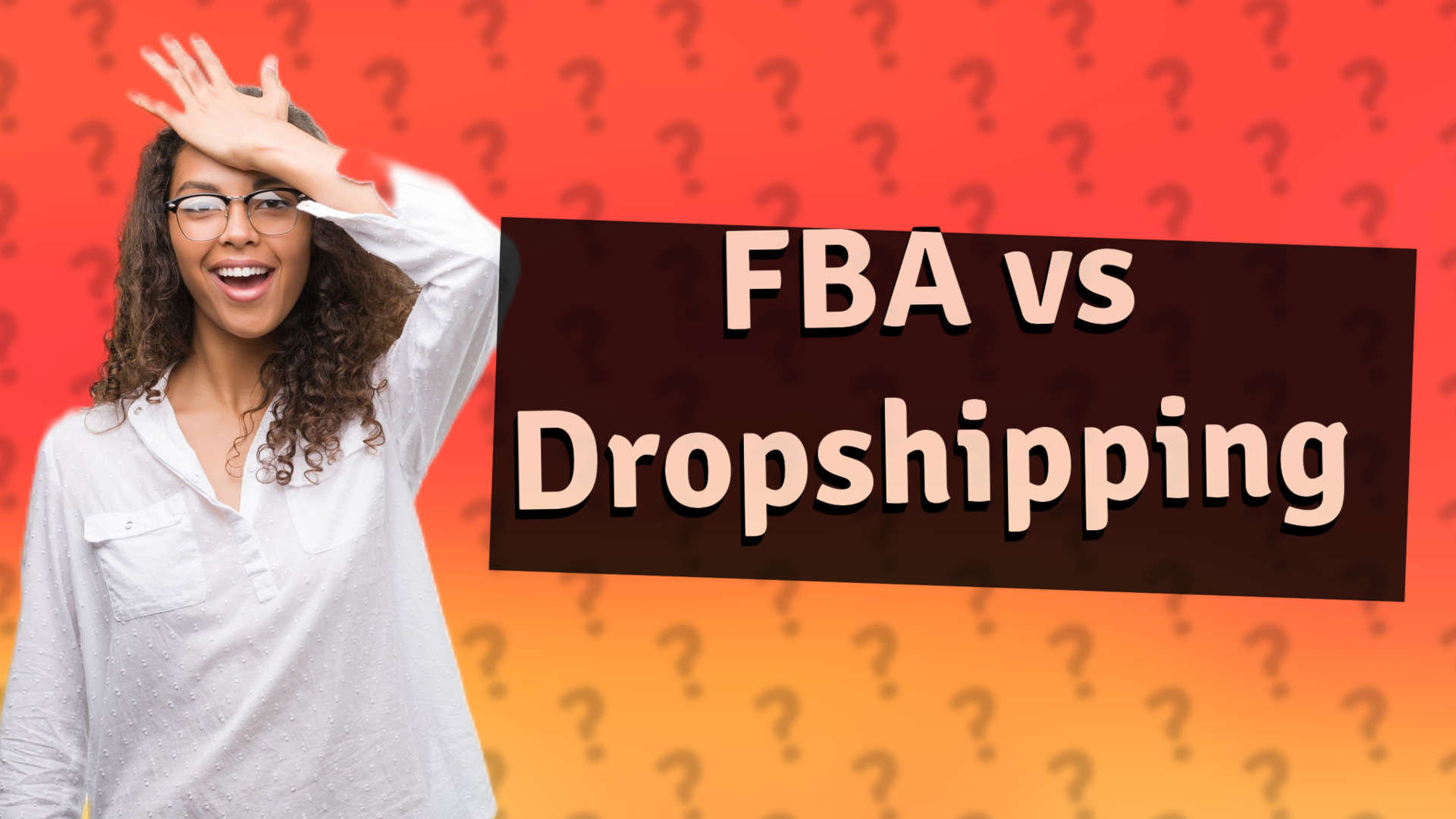 FBA vs Dropshipping