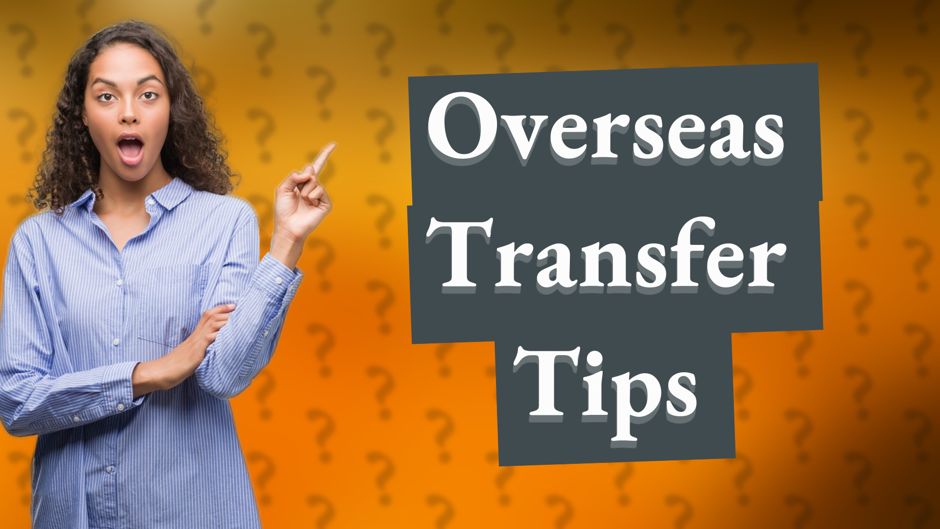Overseas Transfer Tips