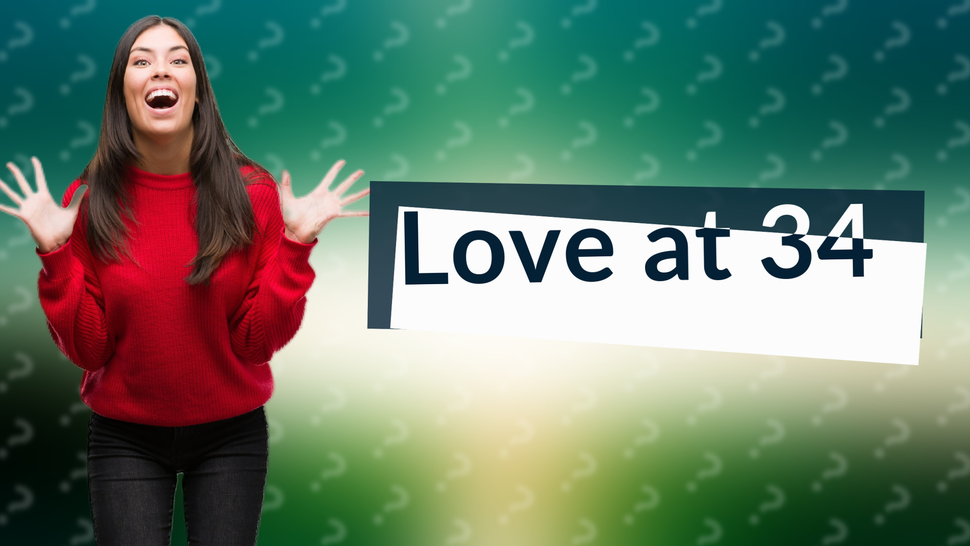 Love at 34