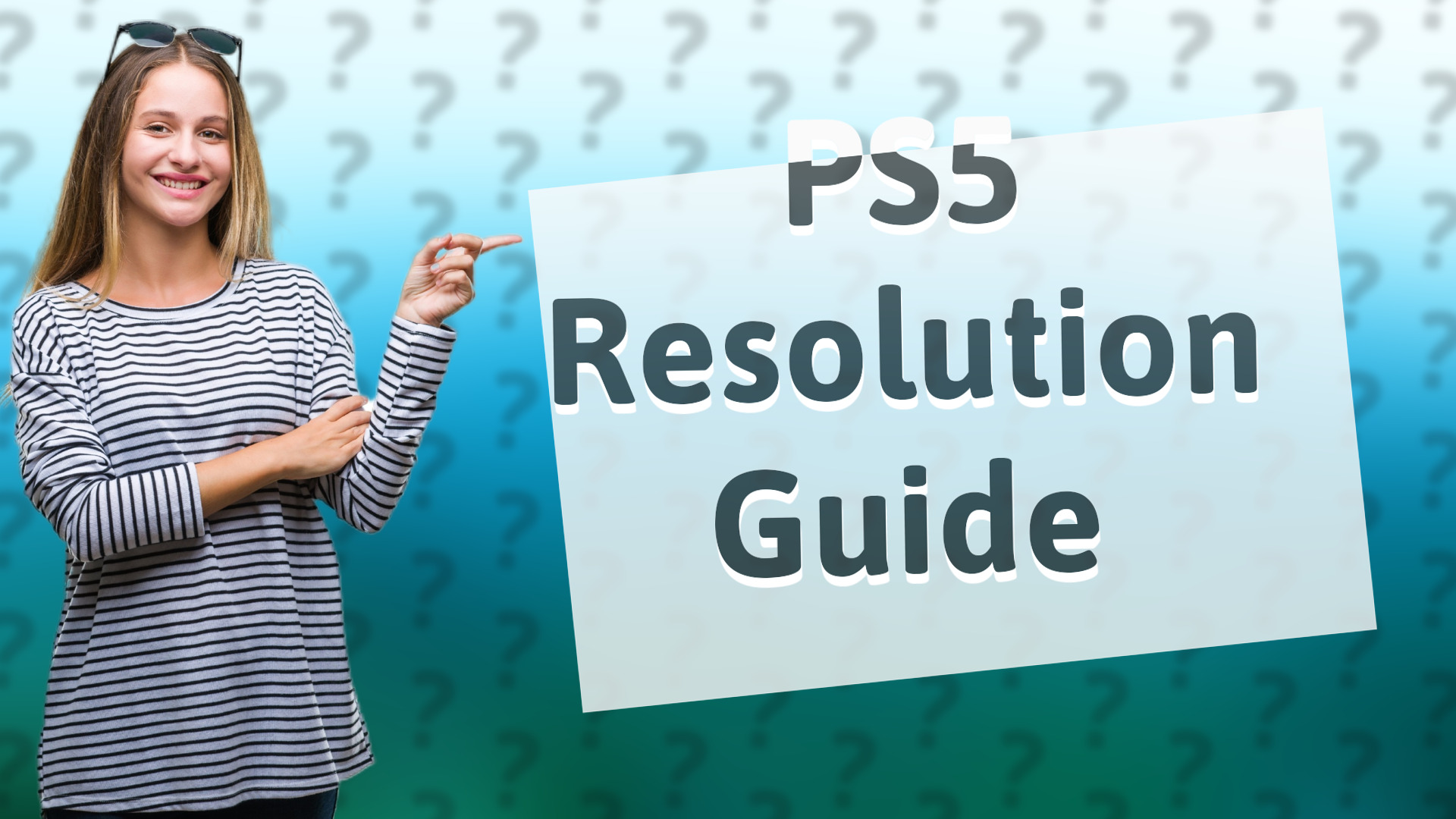 PS5 Resolution Guide