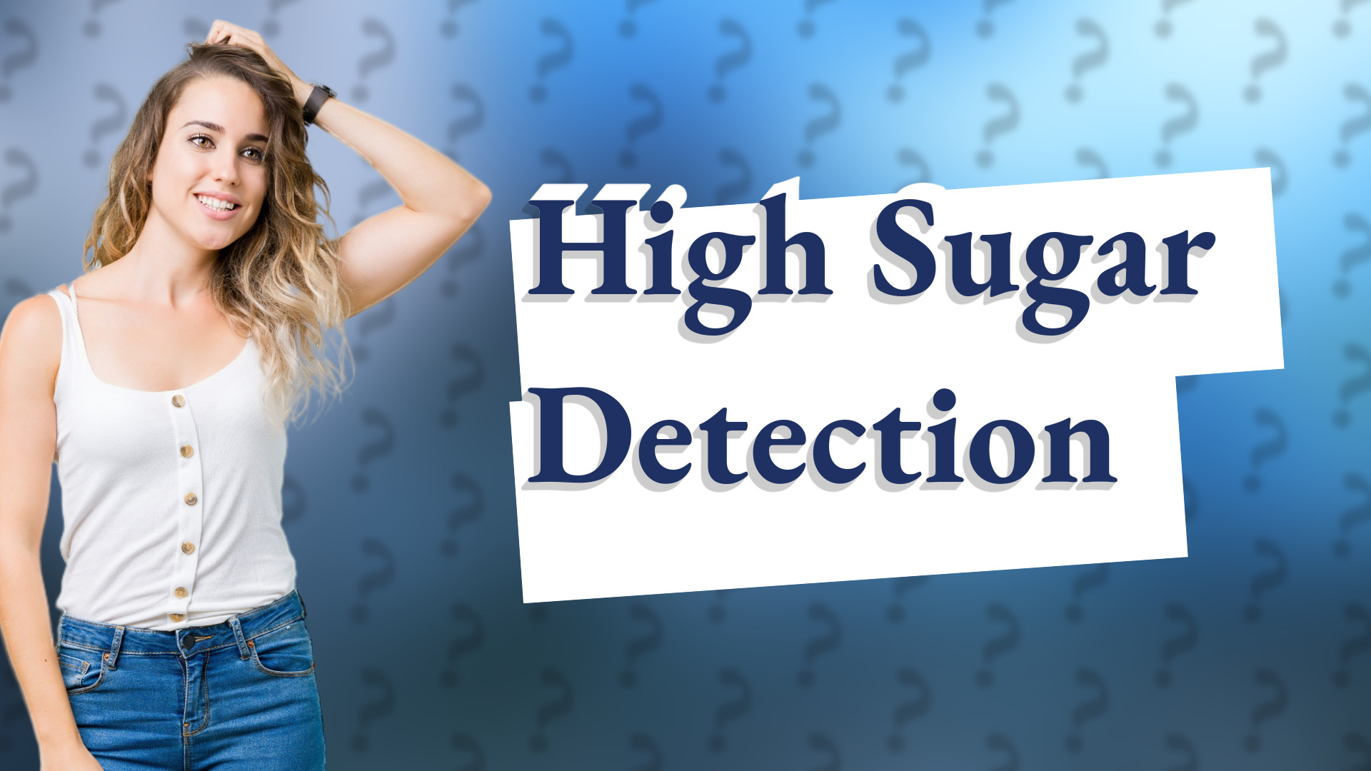 High Sugar Detection