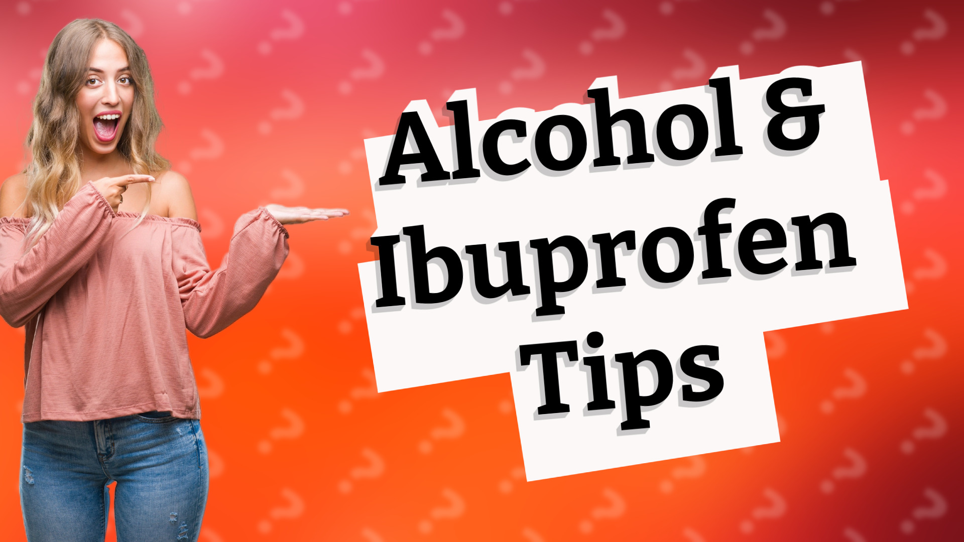 Alcohol & Ibuprofen Tips