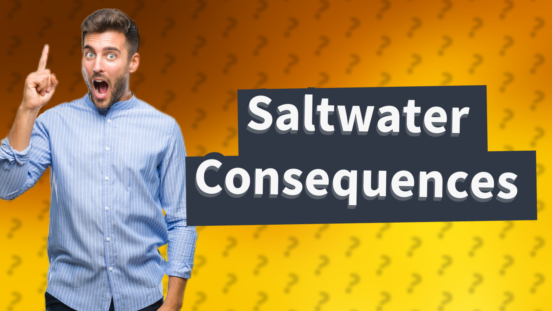 Saltwater Consequences