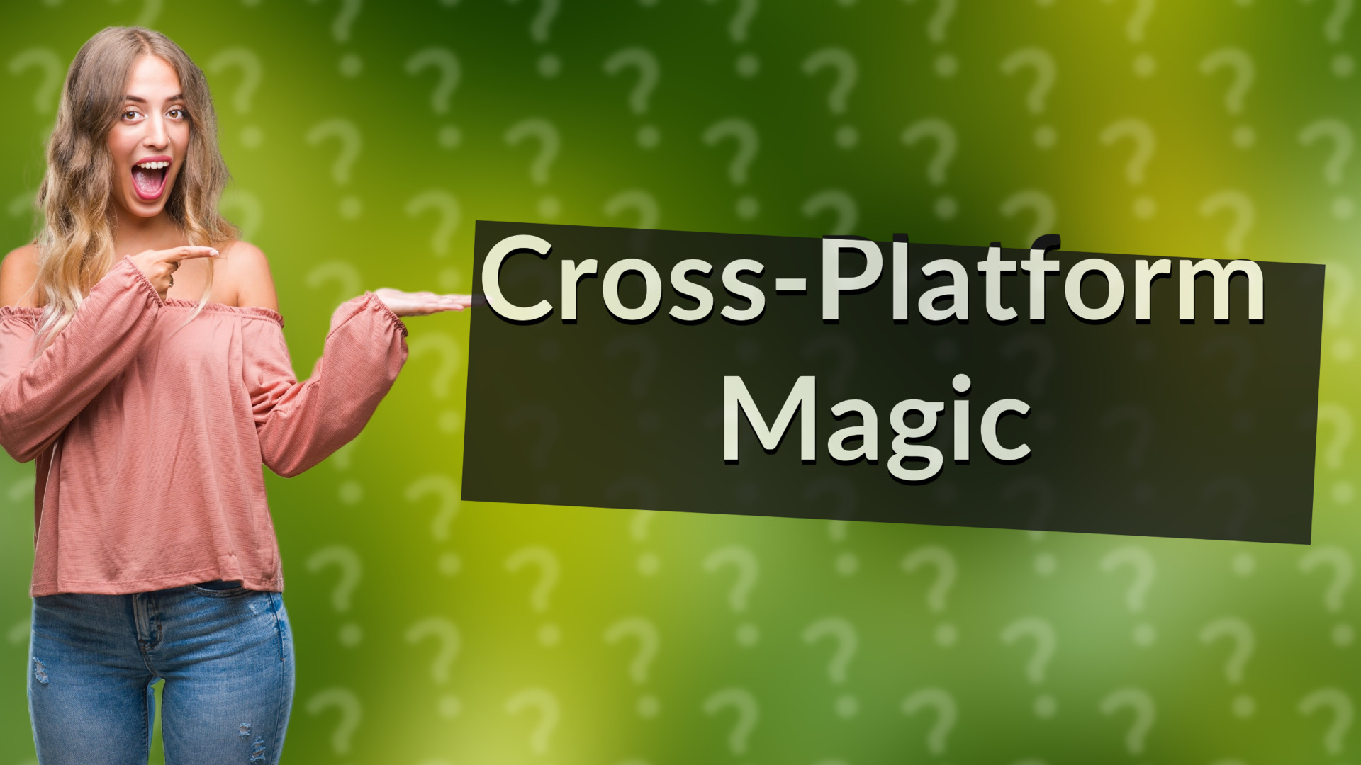 Cross-Platform Magic