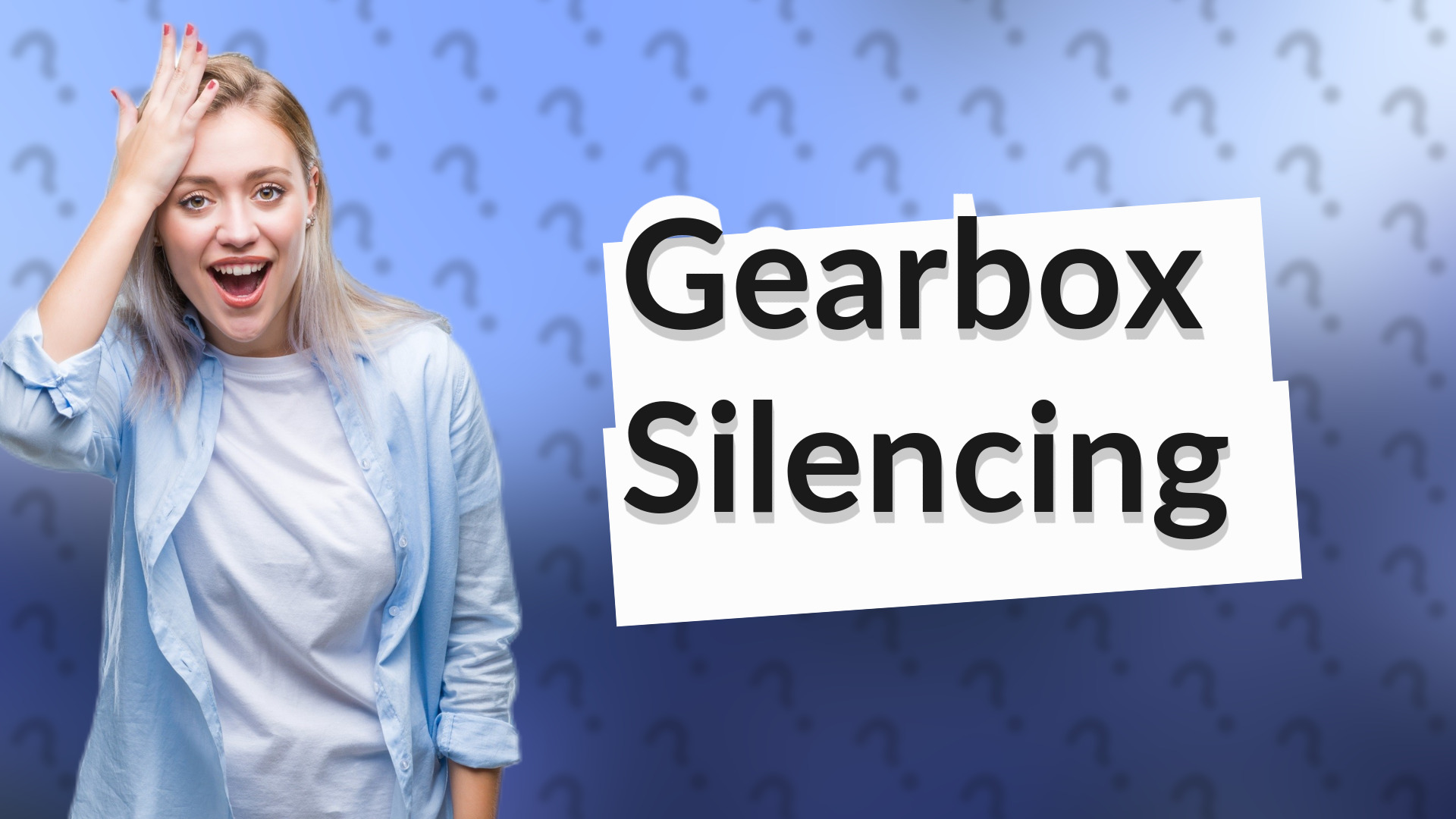 Gearbox Silencing