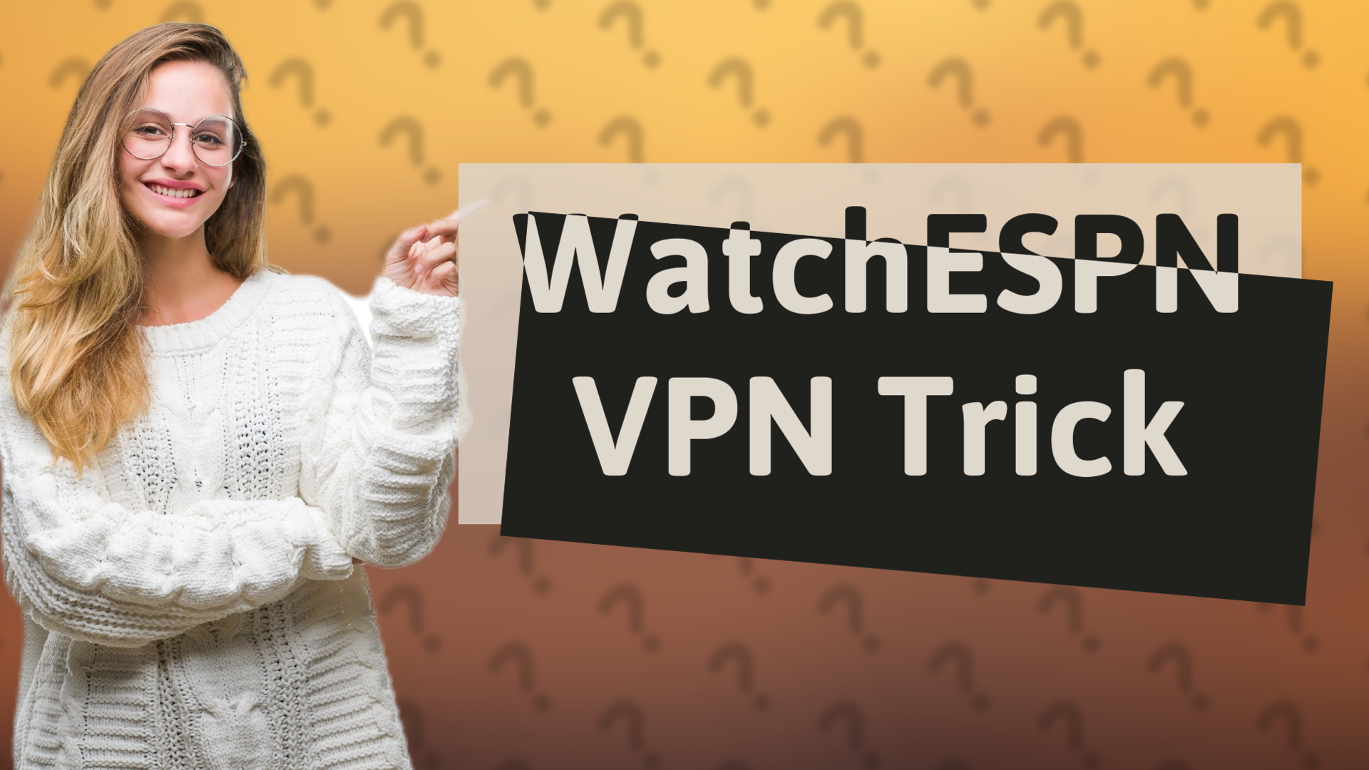 WatchESPN VPN Trick