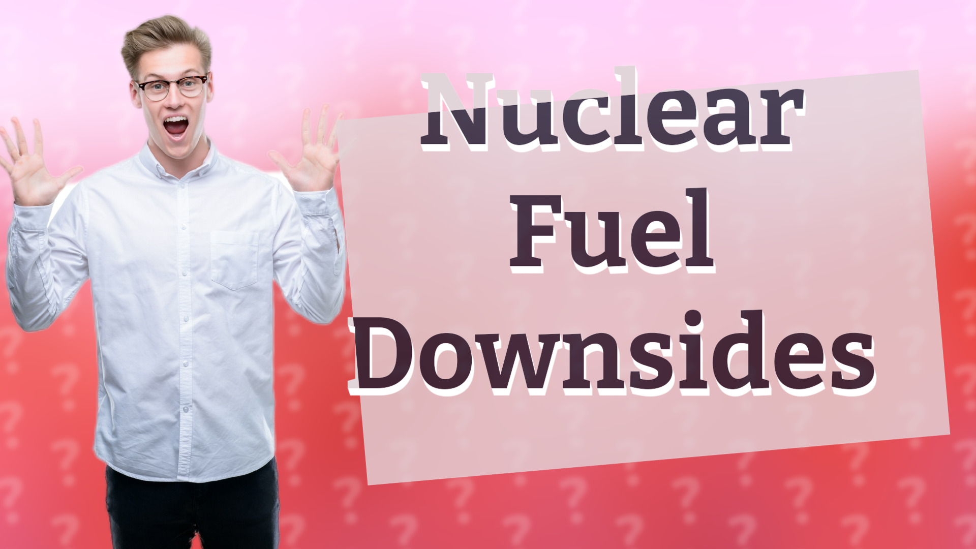Nuclear Fuel Downsides