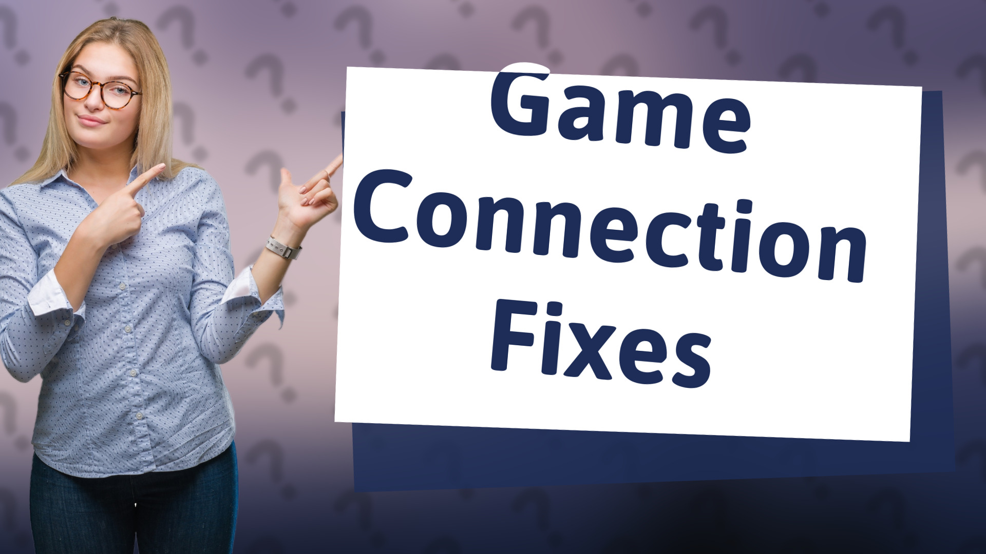 Game Connection Fixes