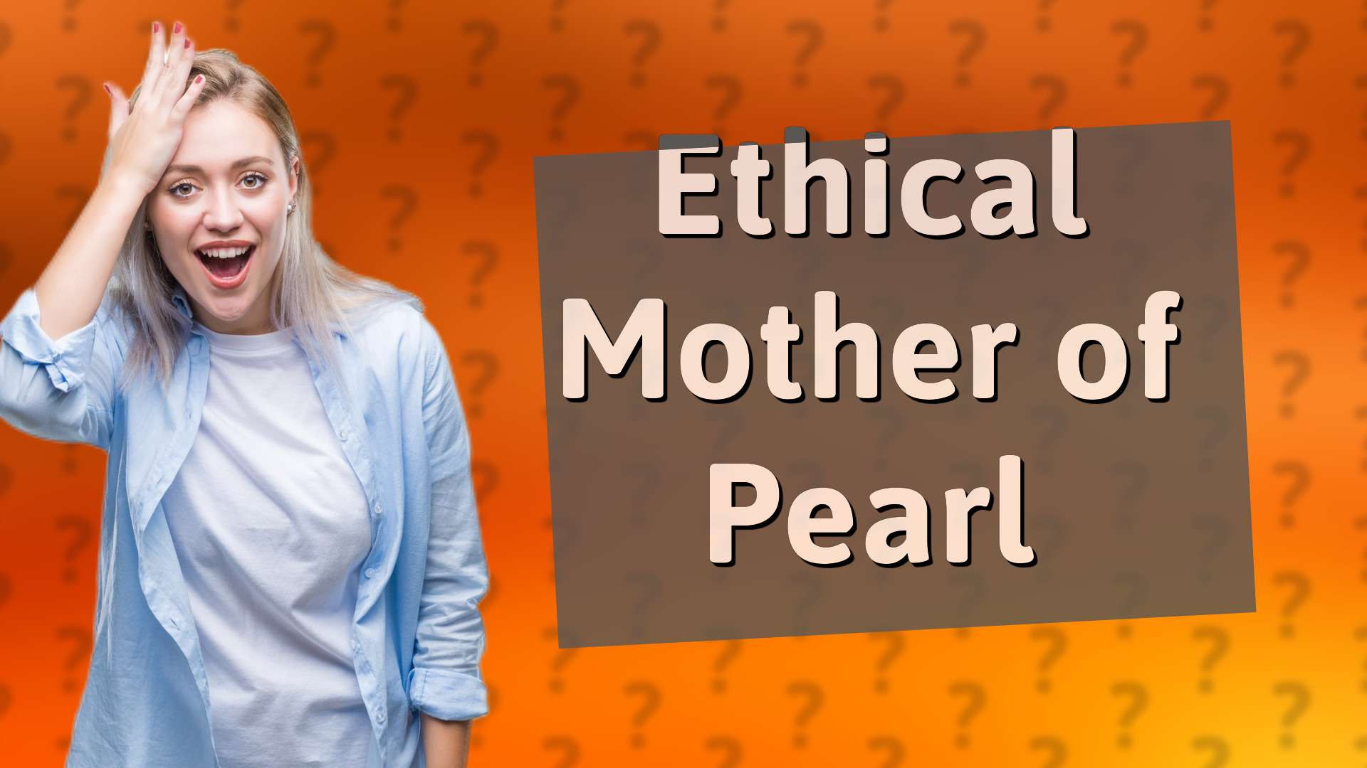 Ethical Mother of Pearl
