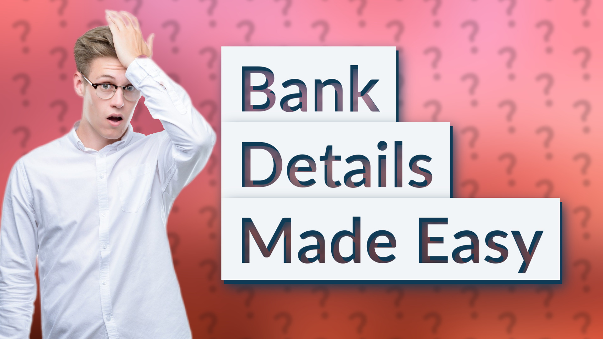 Bank Details Made Easy