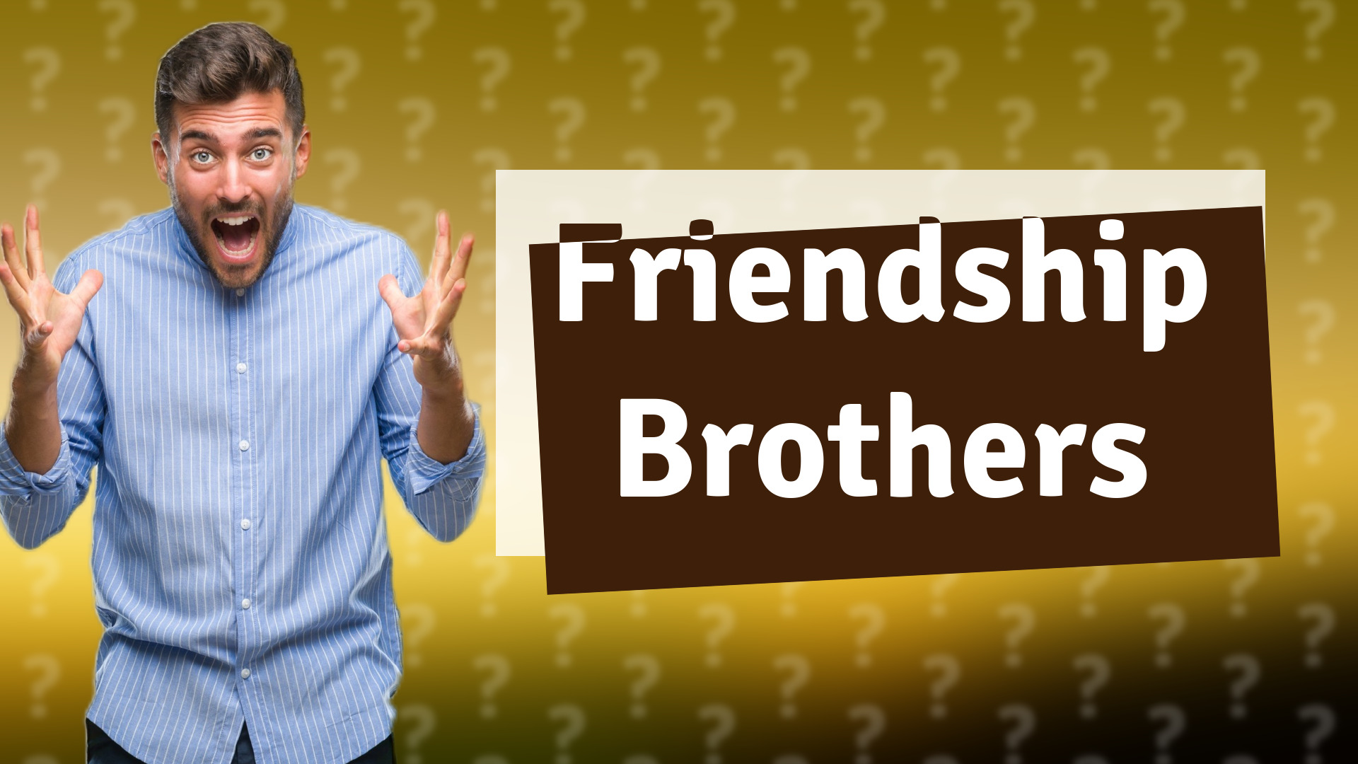 Friendship Brothers
