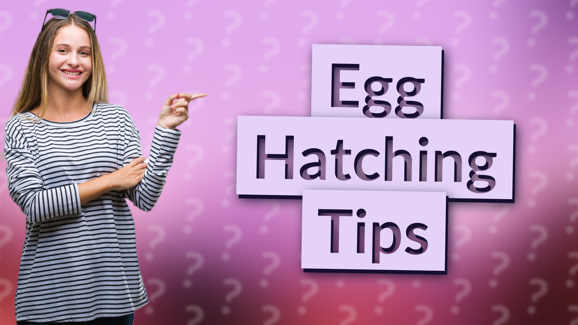 Egg Hatching Tips