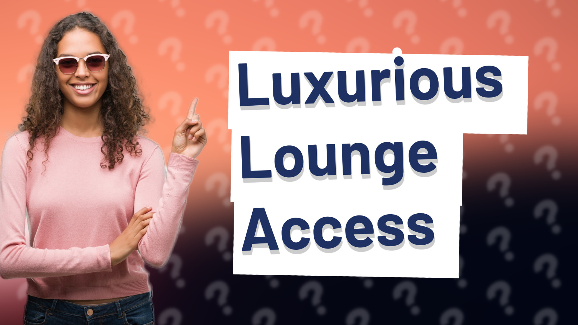 Luxurious Lounge Access