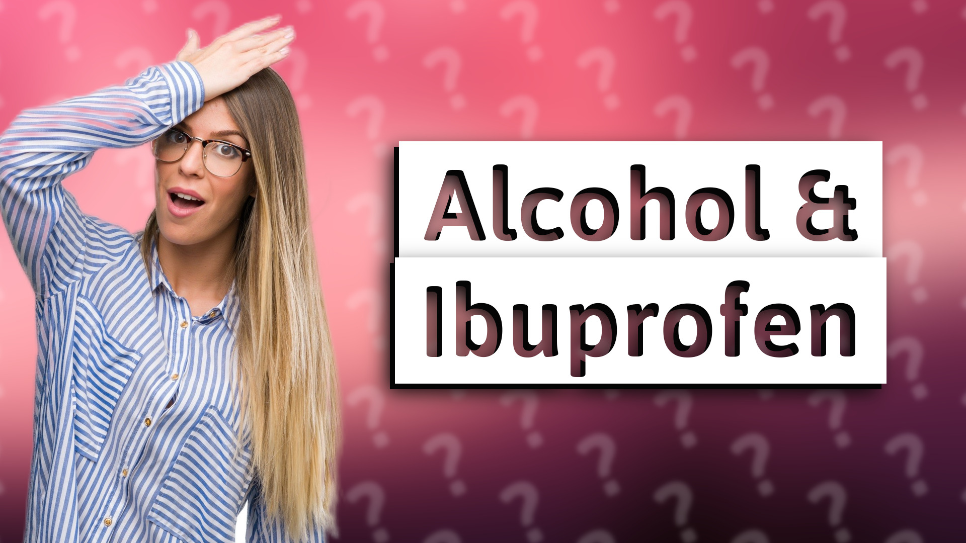Alcohol & Ibuprofen