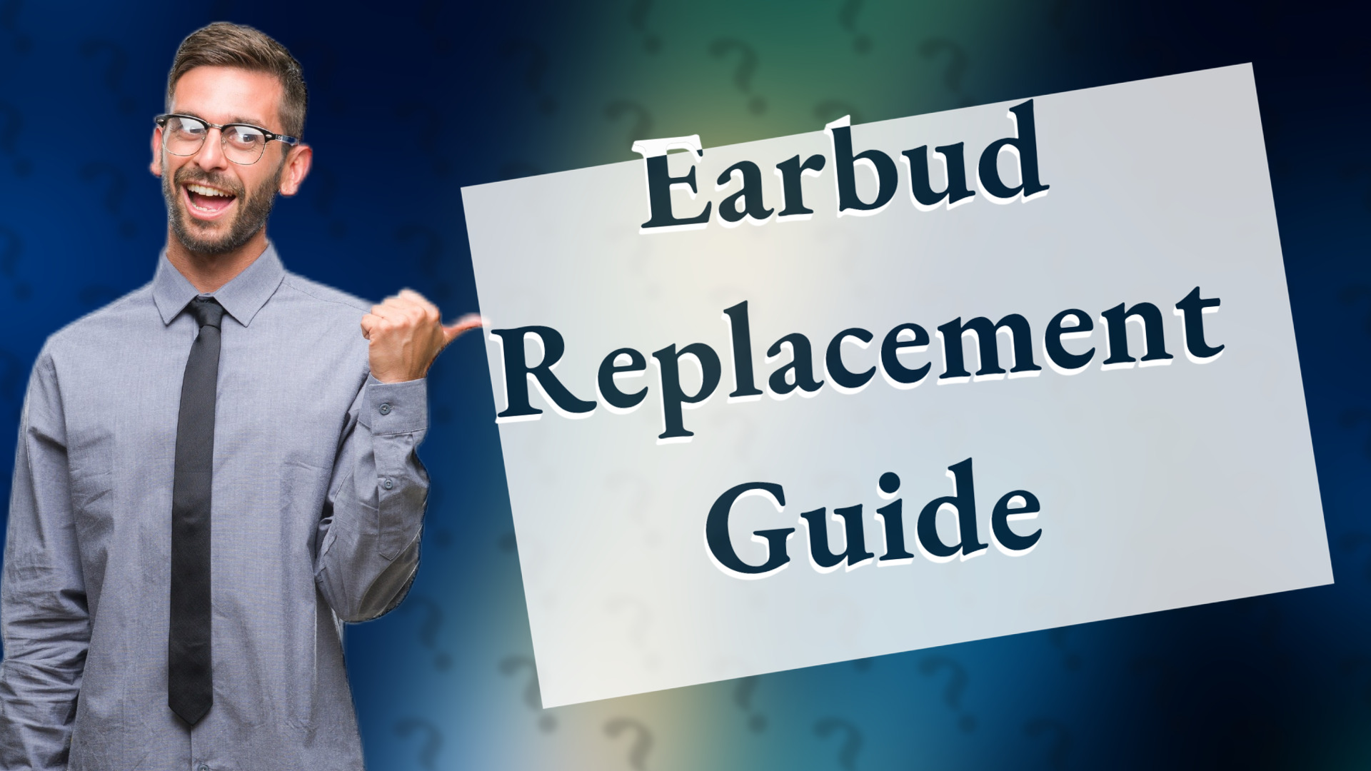 Earbud Replacement Guide