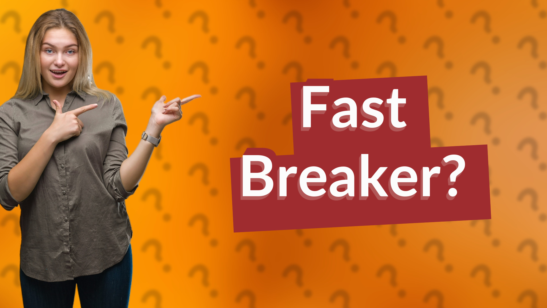 Fast Breaker?