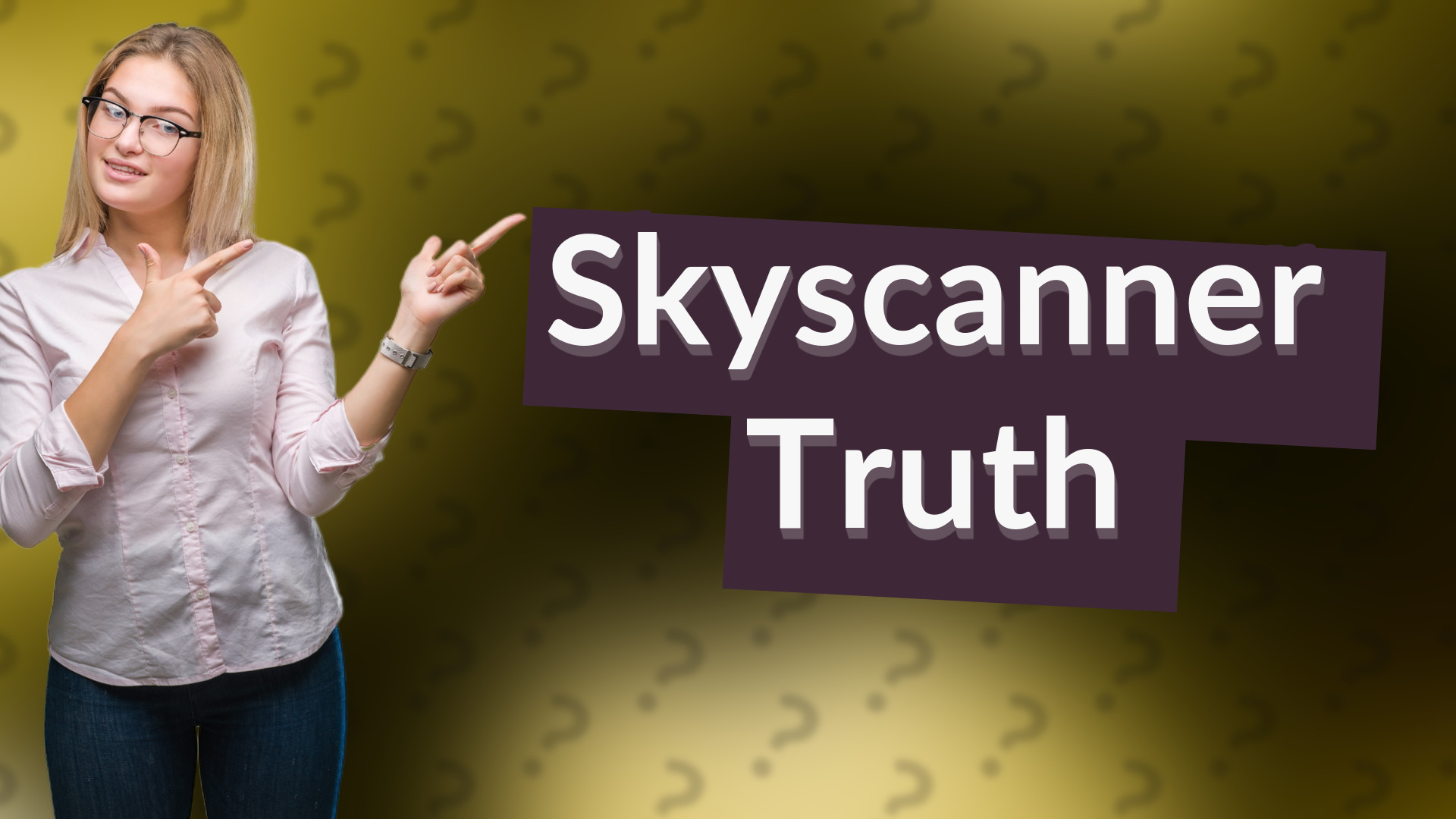 Skyscanner Truth