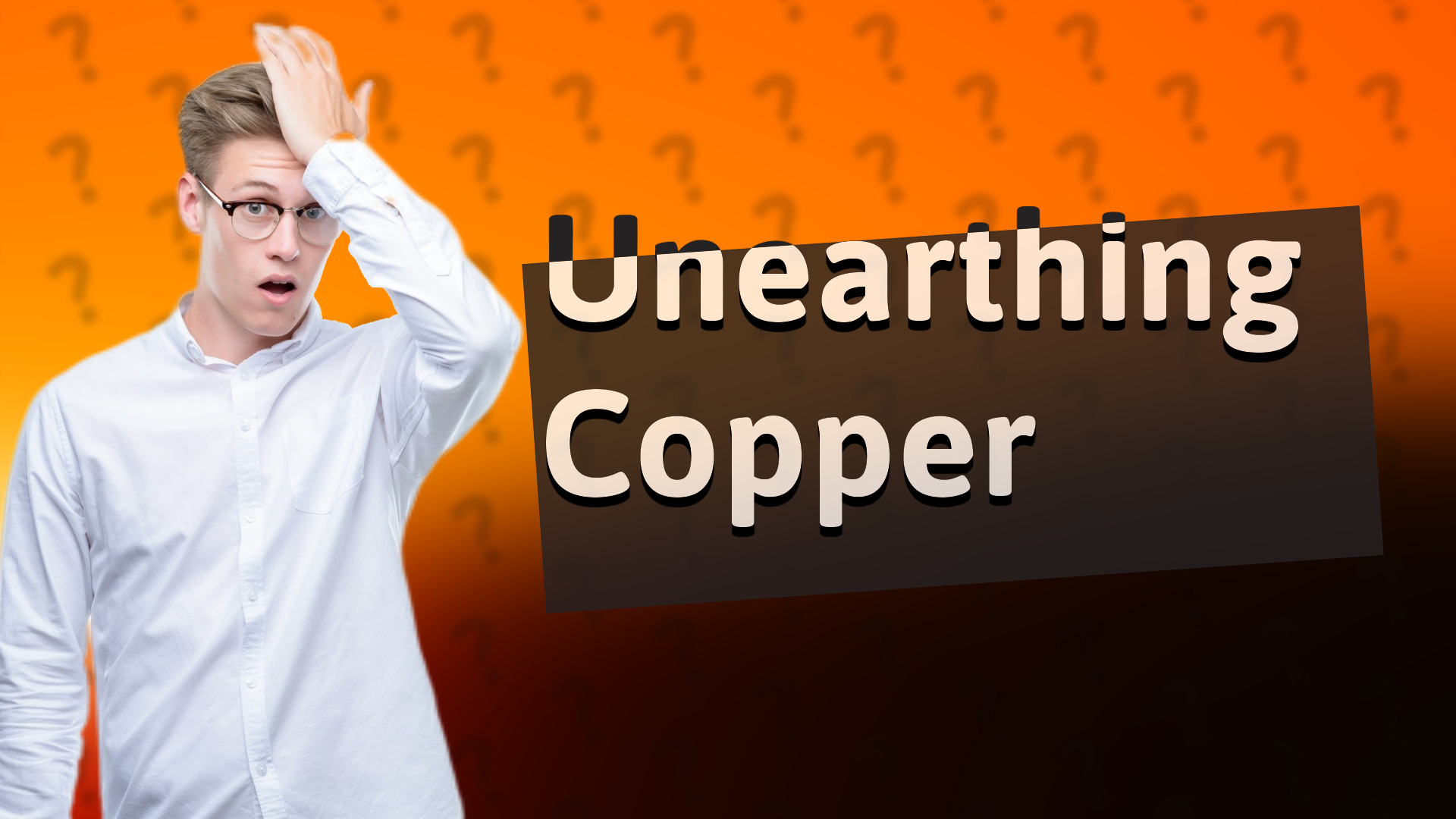 Unearthing Copper
